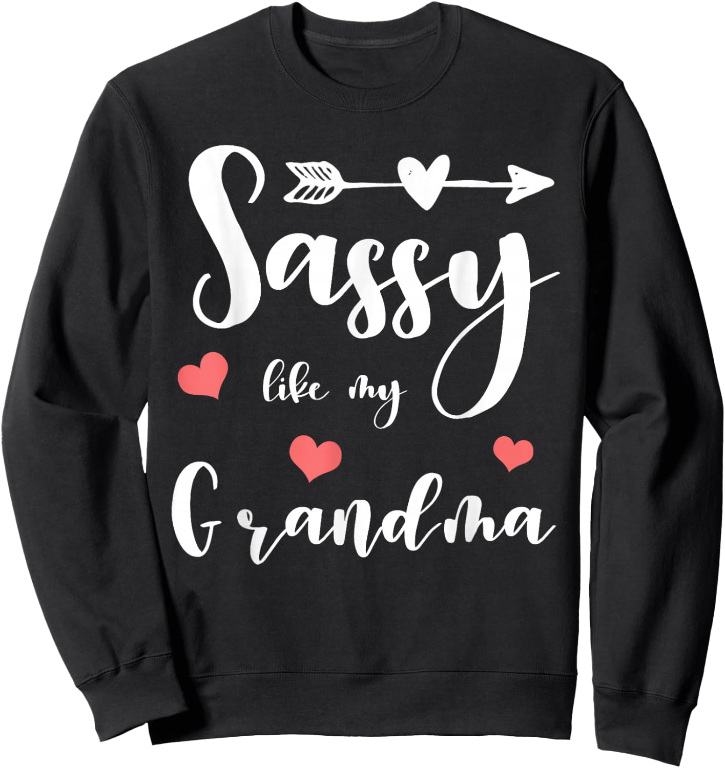 Sassy Like My Grandma Cute Matching Nana and Granddaughter Sweatshirt - Sweatshirt | Black