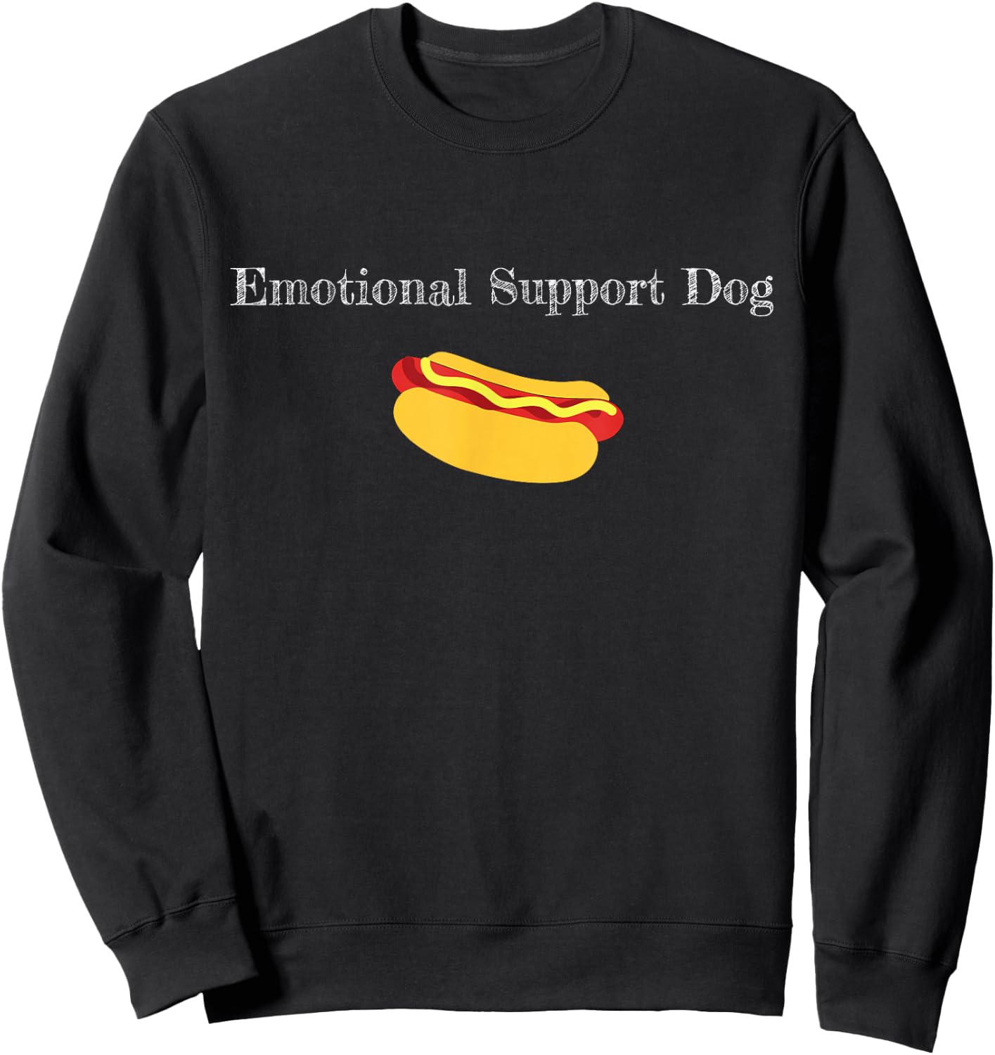 Emotional Support Dog Funny Hot Dog Play On Words Sweatshirt - Sweatshirt | Black