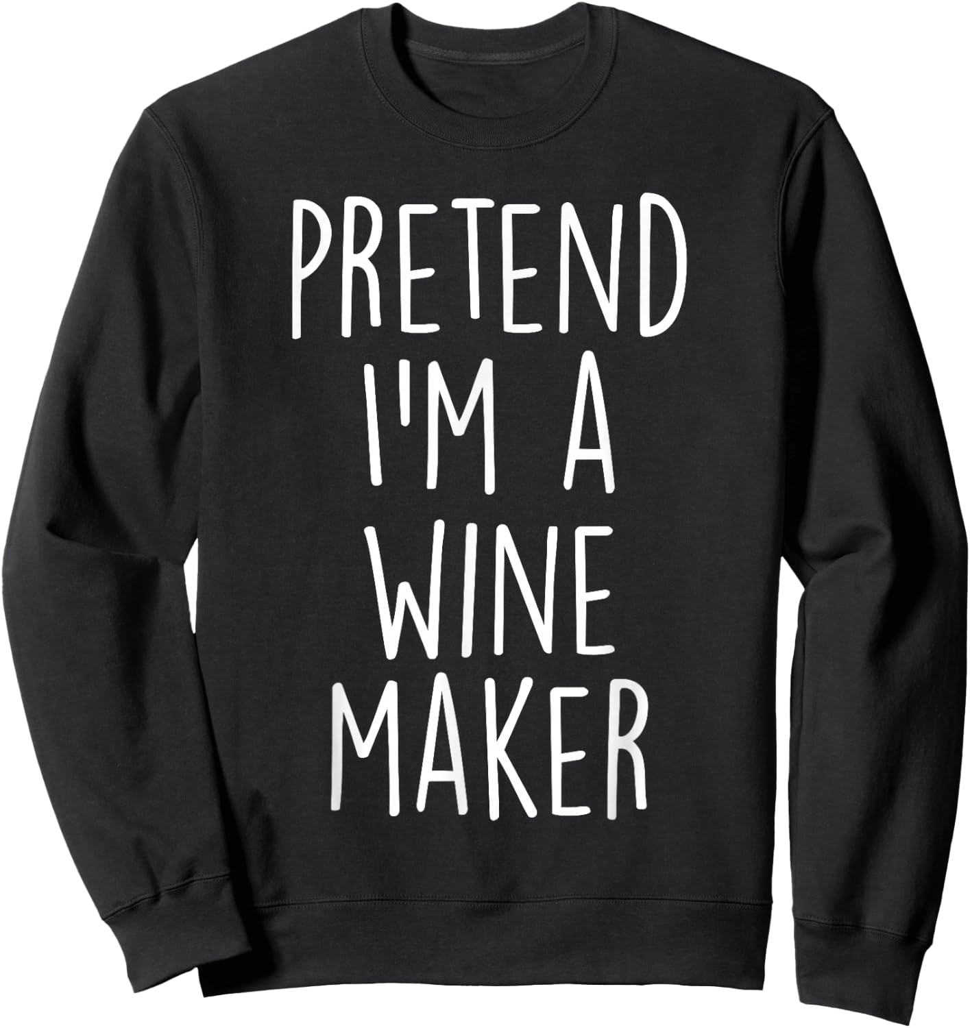Pretend I'm A Wine Maker Costume Funny Halloween Party Sweatshirt - Sweatshirt | Black