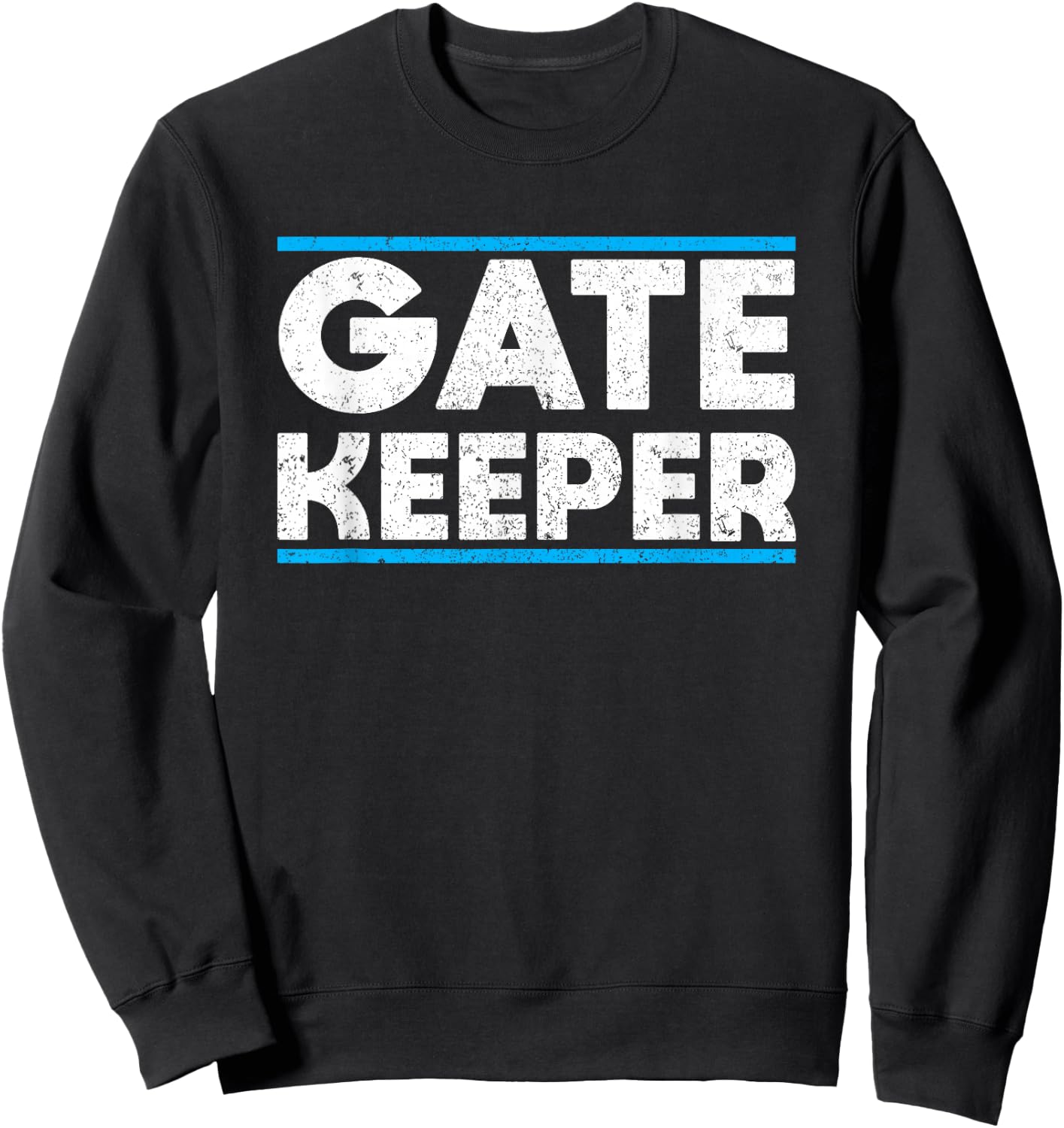 Business Quote GATE KEEPER Cool Entrepreneurs Sweatshirt - Sweatshirt | Black