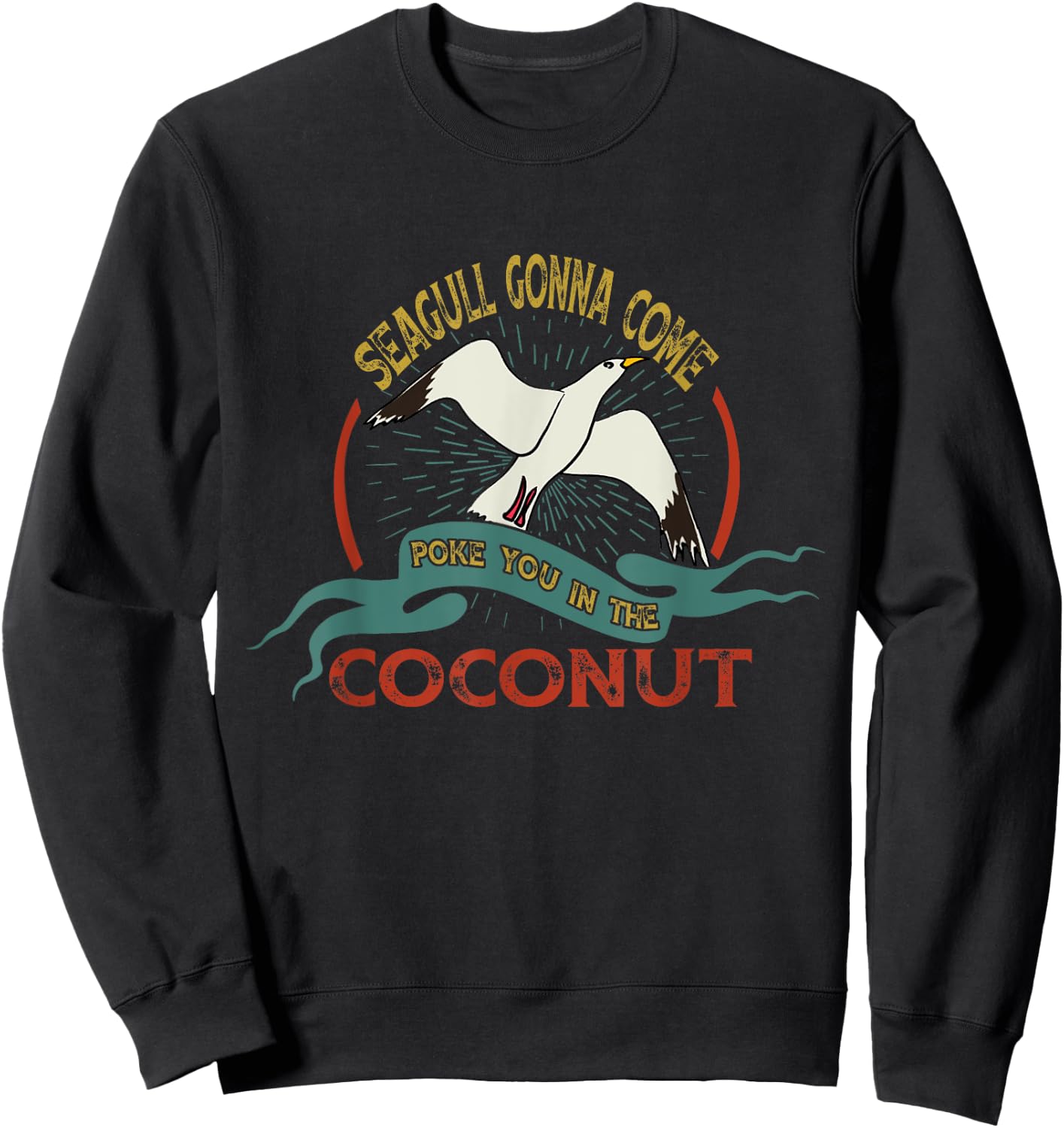 Seagulls Bird Lover Stop It Now Vintage Poke You In Coconut Sweatshirt - Sweatshirt | Black