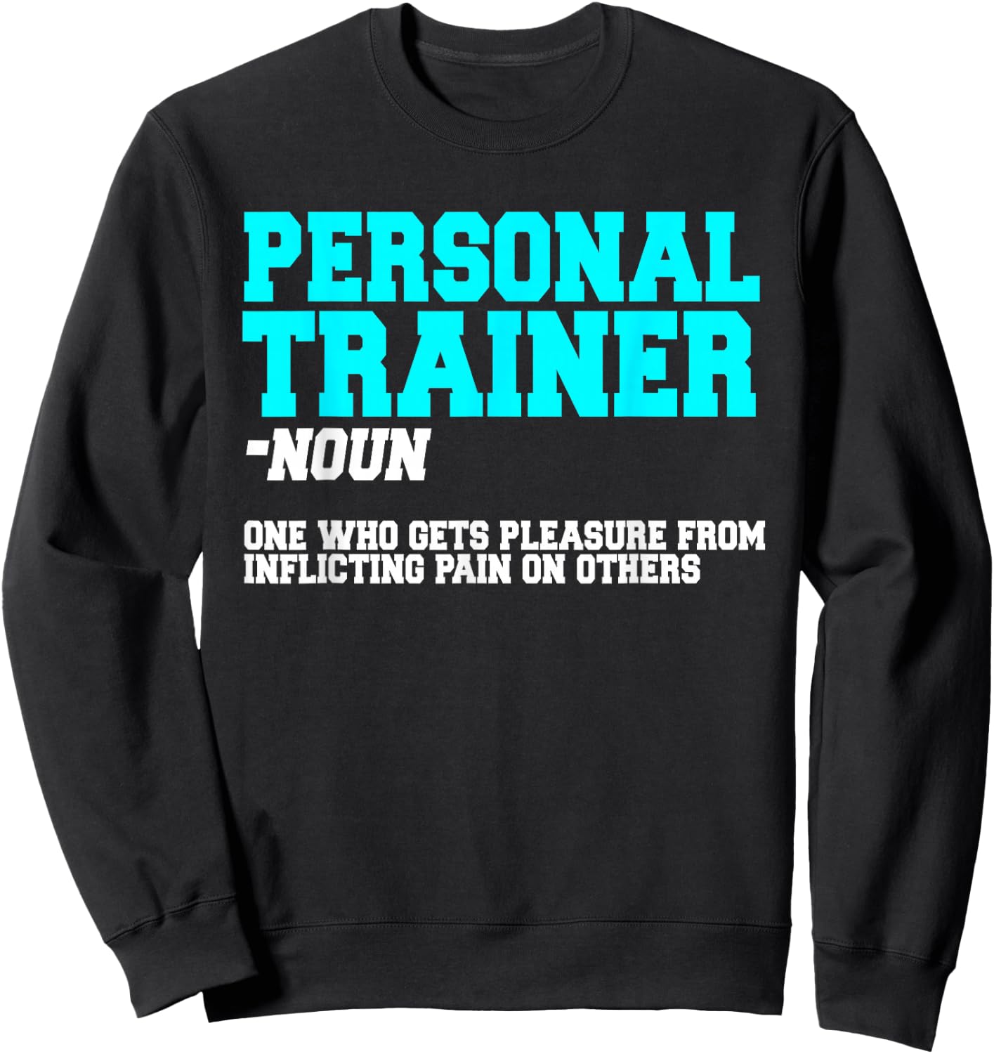 Fitness Instructor Personal Trainer Workout Coach Sweatshirt - Sweatshirt | Black