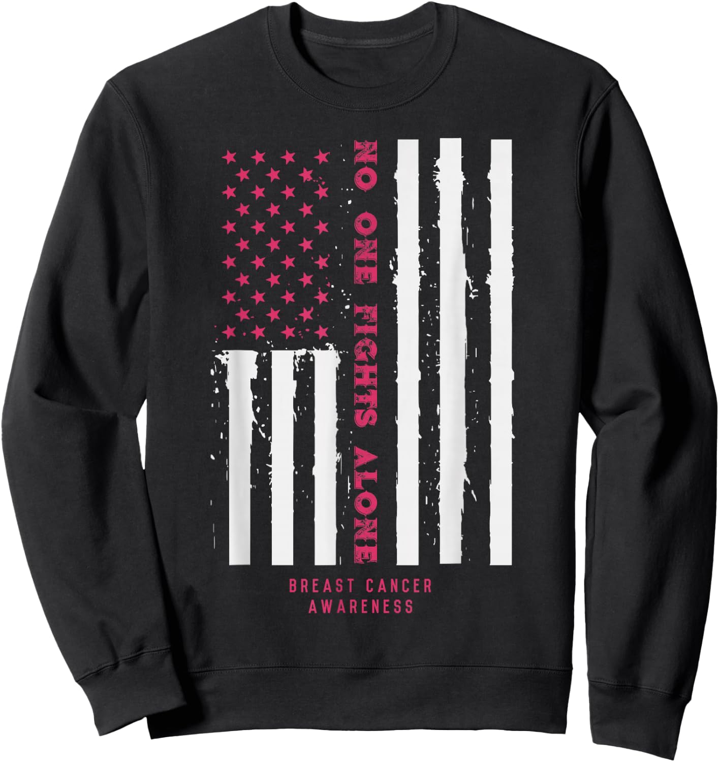 No One Fights Alone USA Flag Breast Cancer Awareness Gift Sweatshirt - Sweatshirt | Black