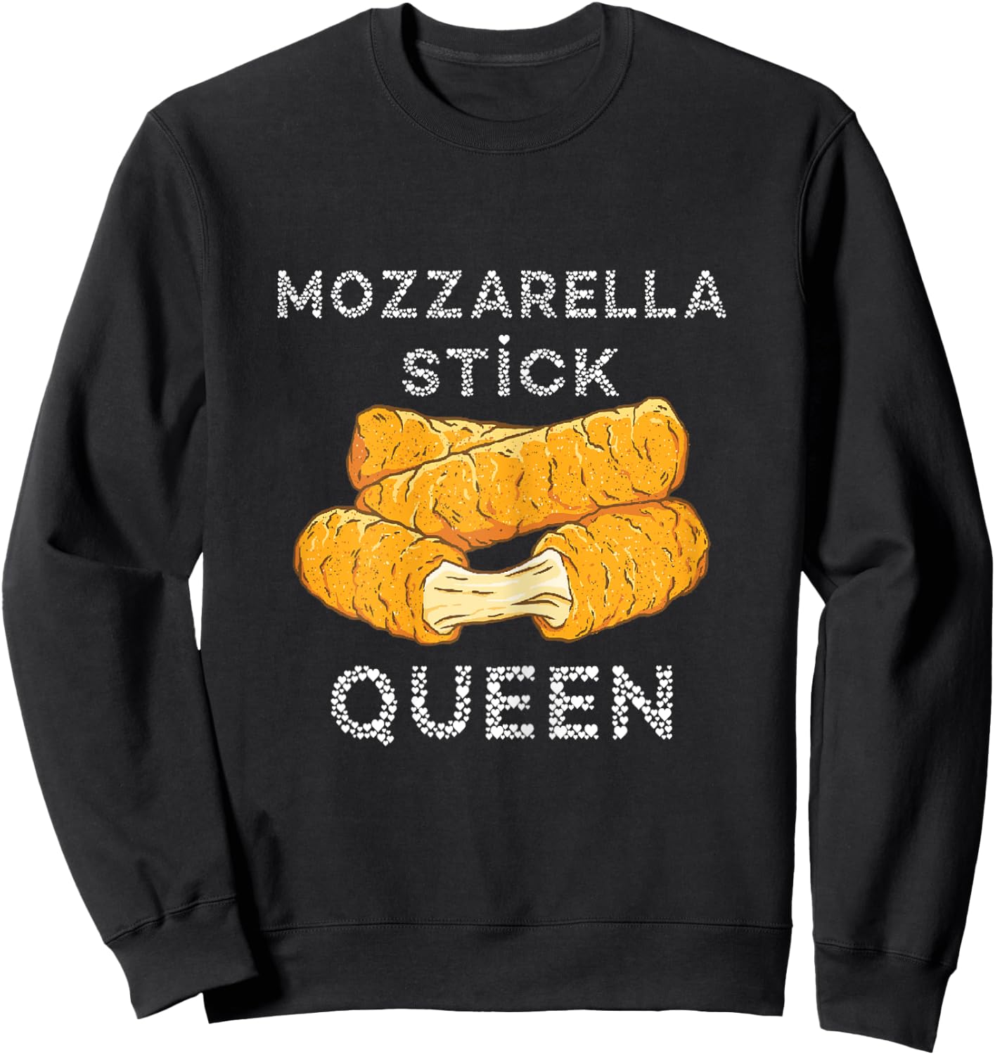 Mozzarella Sticks Queen Mozzarella Sticks Lover Food Bread Sweatshirt - Sweatshirt | Black