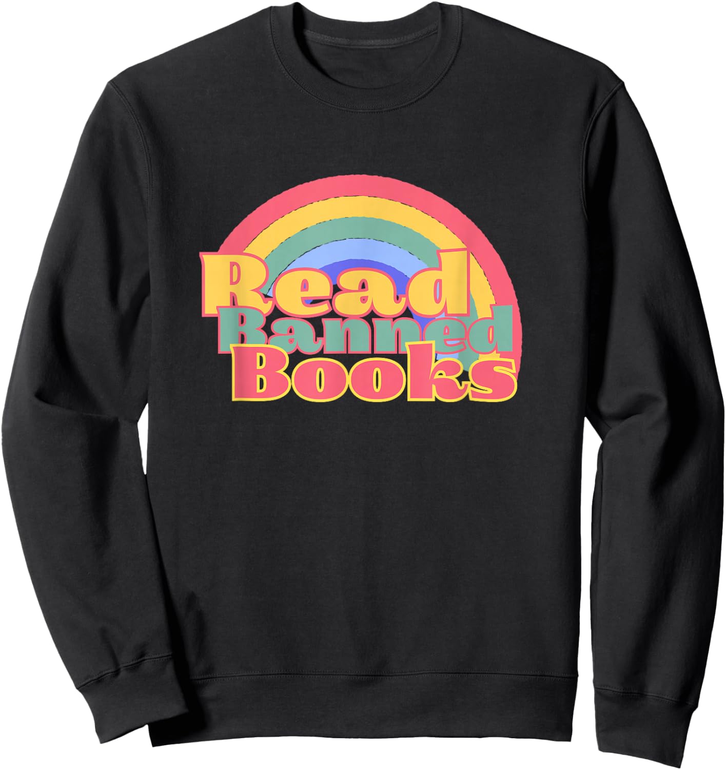 I Read Banned Books Week Librarian Teacher Reader Nerd Sweatshirt - Sweatshirt | Black