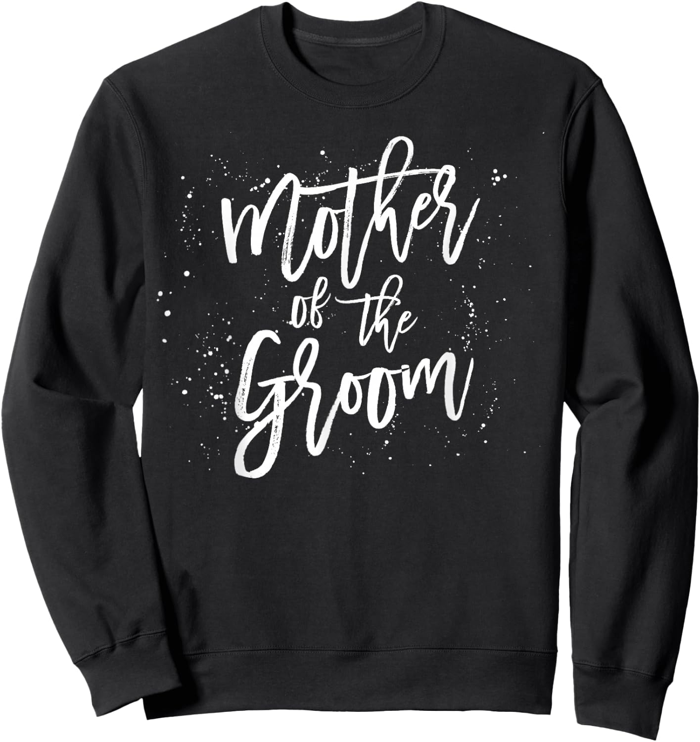 Mother of the Groom Shirt Mom Son Wedding Party Sweatshirt - Sweatshirt | Black