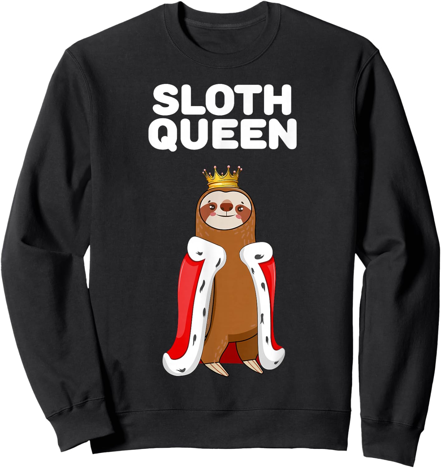 Sloth Queen | Girls Sloth Design | Sloth Sweatshirt - Sweatshirt | Black