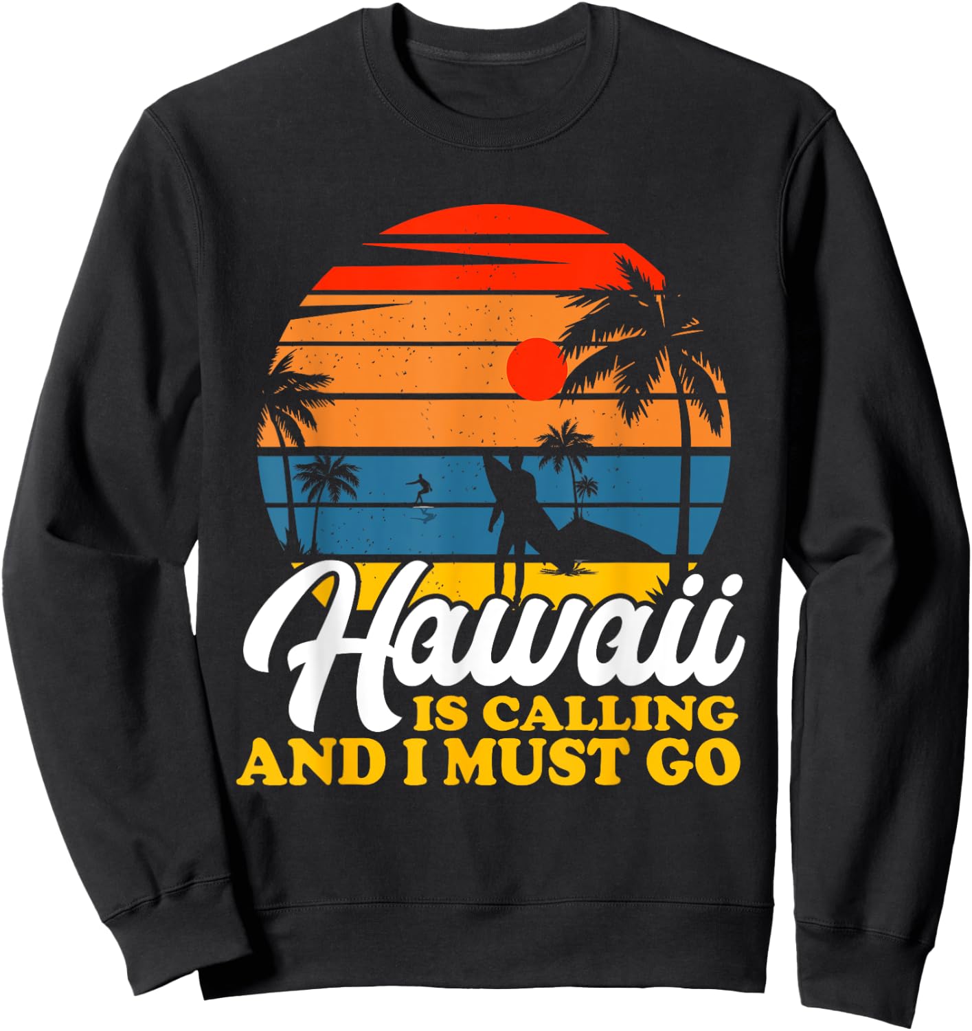 Hawaiian Summer Holiday Hawaii Is Calling And I Must Go Women Kids Sweatshirt - Sweatshirt | Black