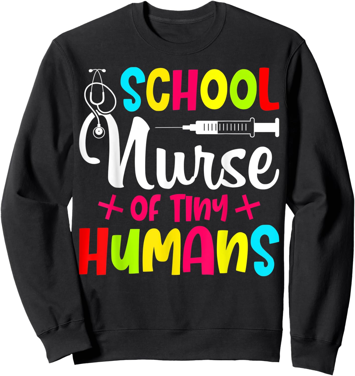 School Nurse Of Tiny Humans Nurse Back To School Sweatshirt - Sweatshirt | Black