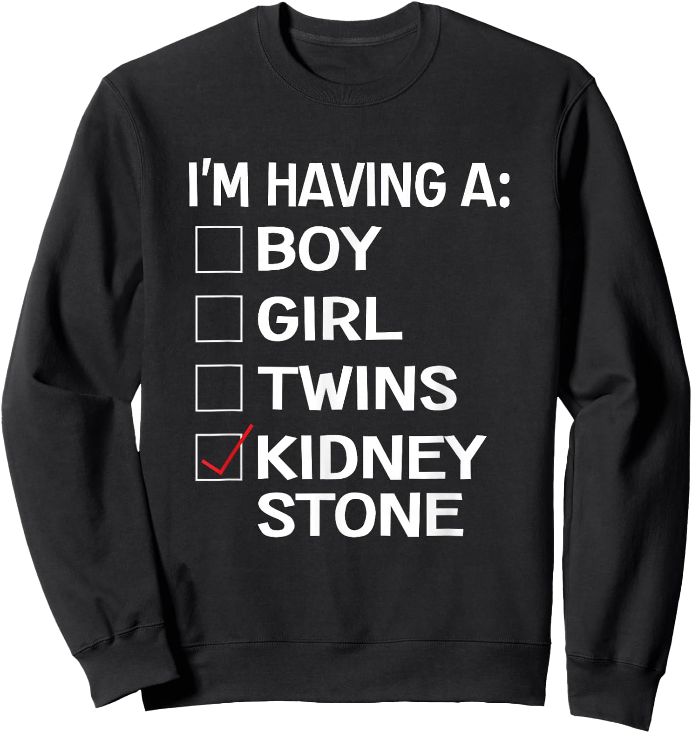 Sarcastic Kidney Stone Meme Joke Urologist Patient Sweatshirt - Sweatshirt | Black