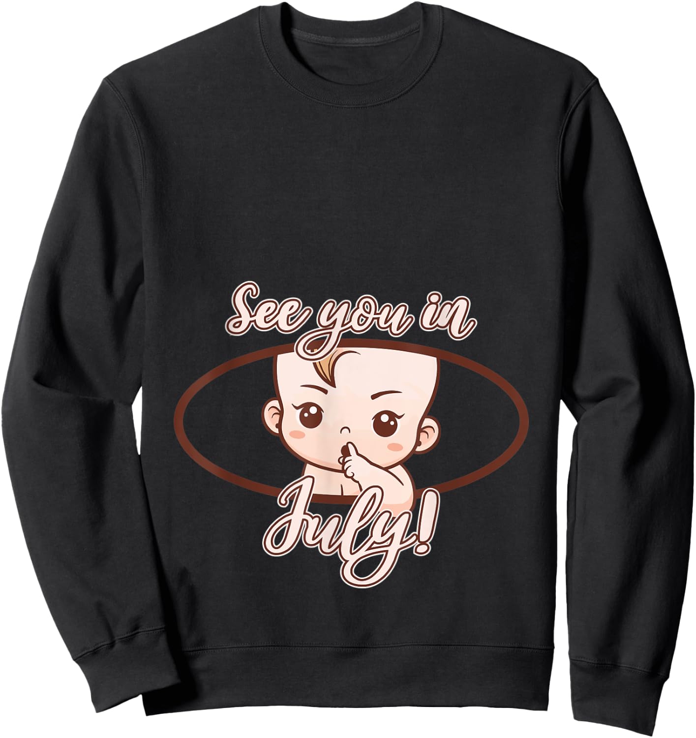 Pregnancy Mom Mother See you in July Sweatshirt - Sweatshirt | Black