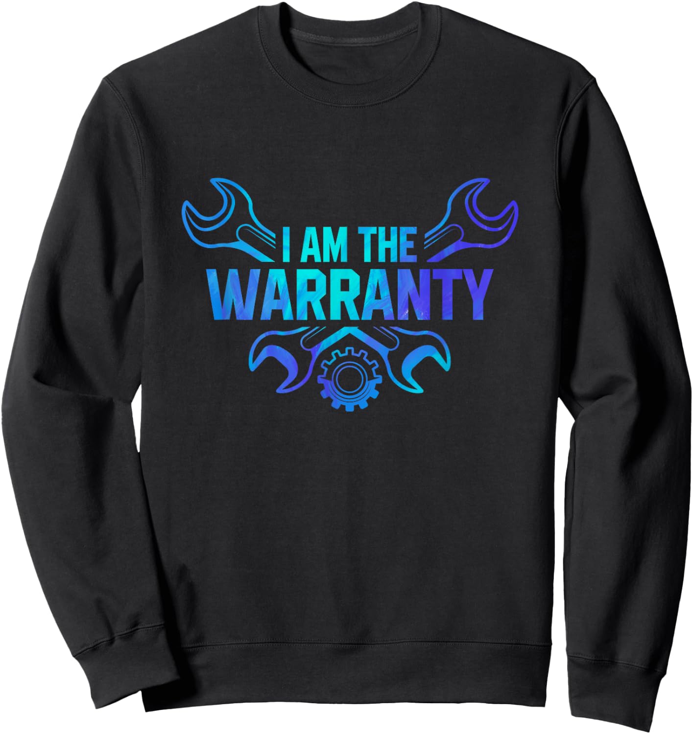 I Am The Warranty Car Lover Car Mechanic Automobile Repair Sweatshirt - Sweatshirt | Black
