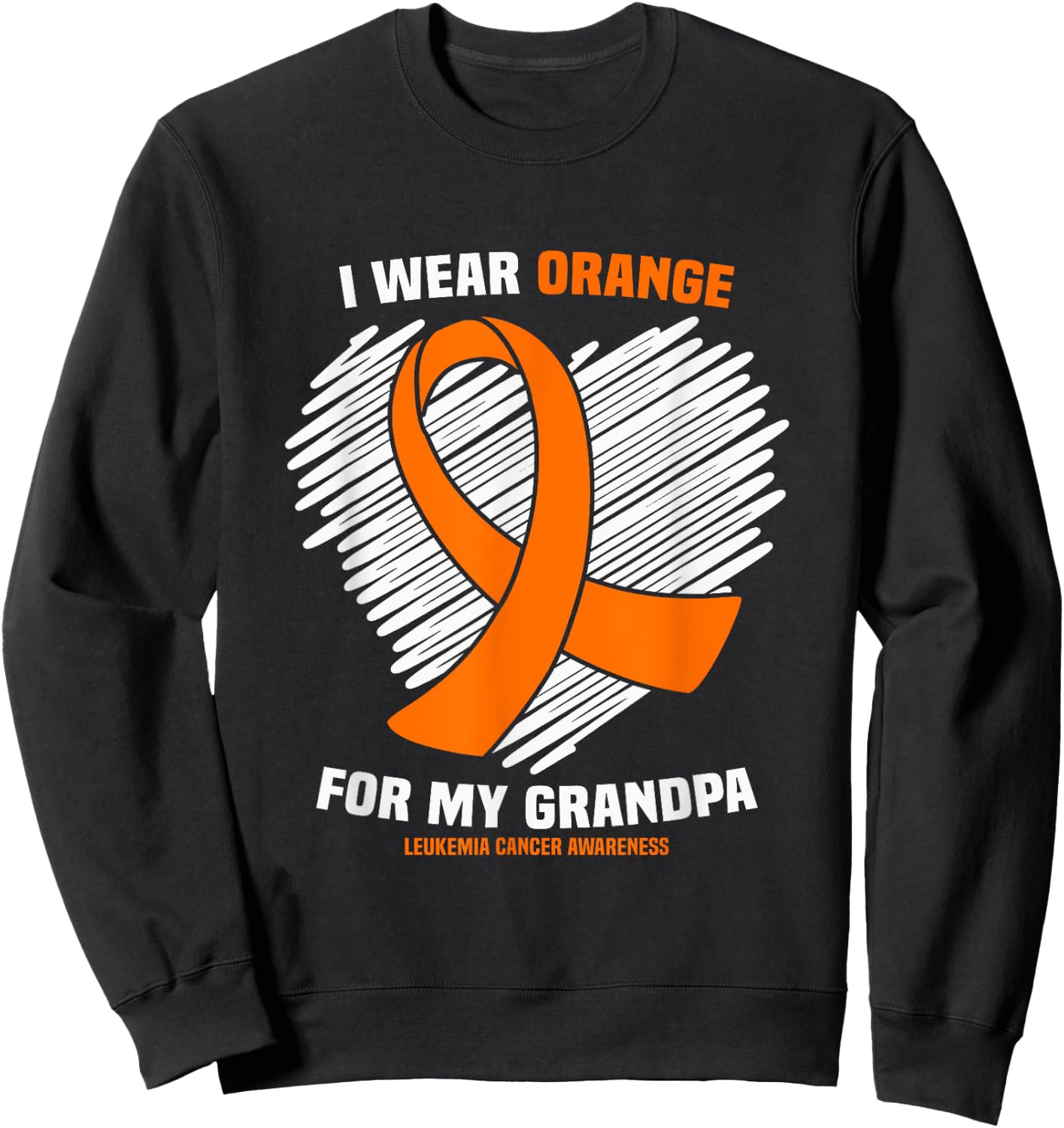 I Wear Orange For My Grandpa Leukemia Cancer Awareness Sweatshirt - Sweatshirt | Black