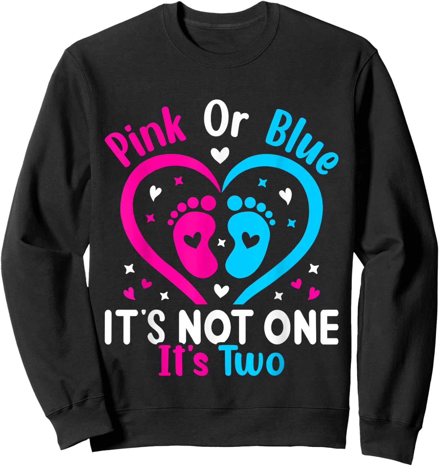 Pink or Blue It's Not one It's Two Twins Gender Announcement Sweatshirt - Sweatshirt | Black