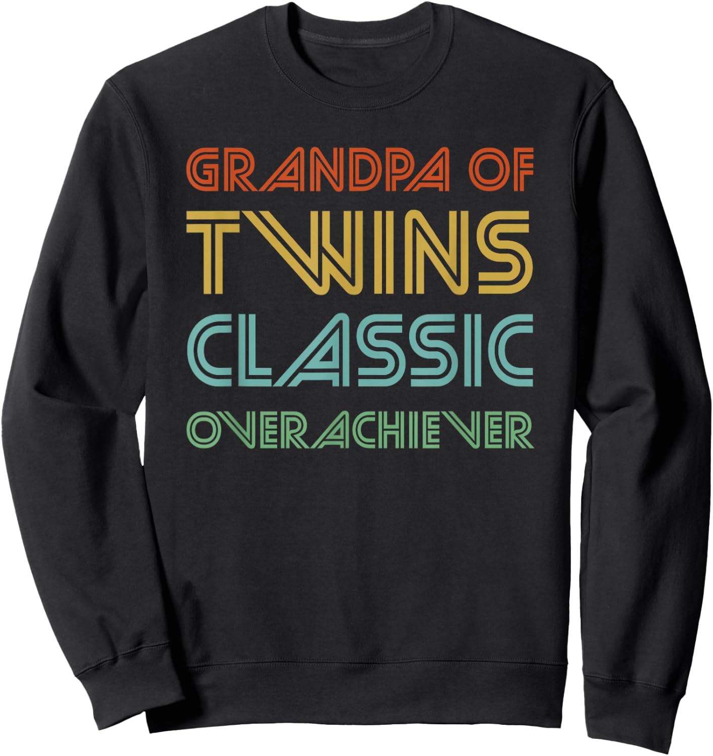 Grandpa of Twins Classic Overachiever: Funny retro Sweatshirt - Sweatshirt | Black