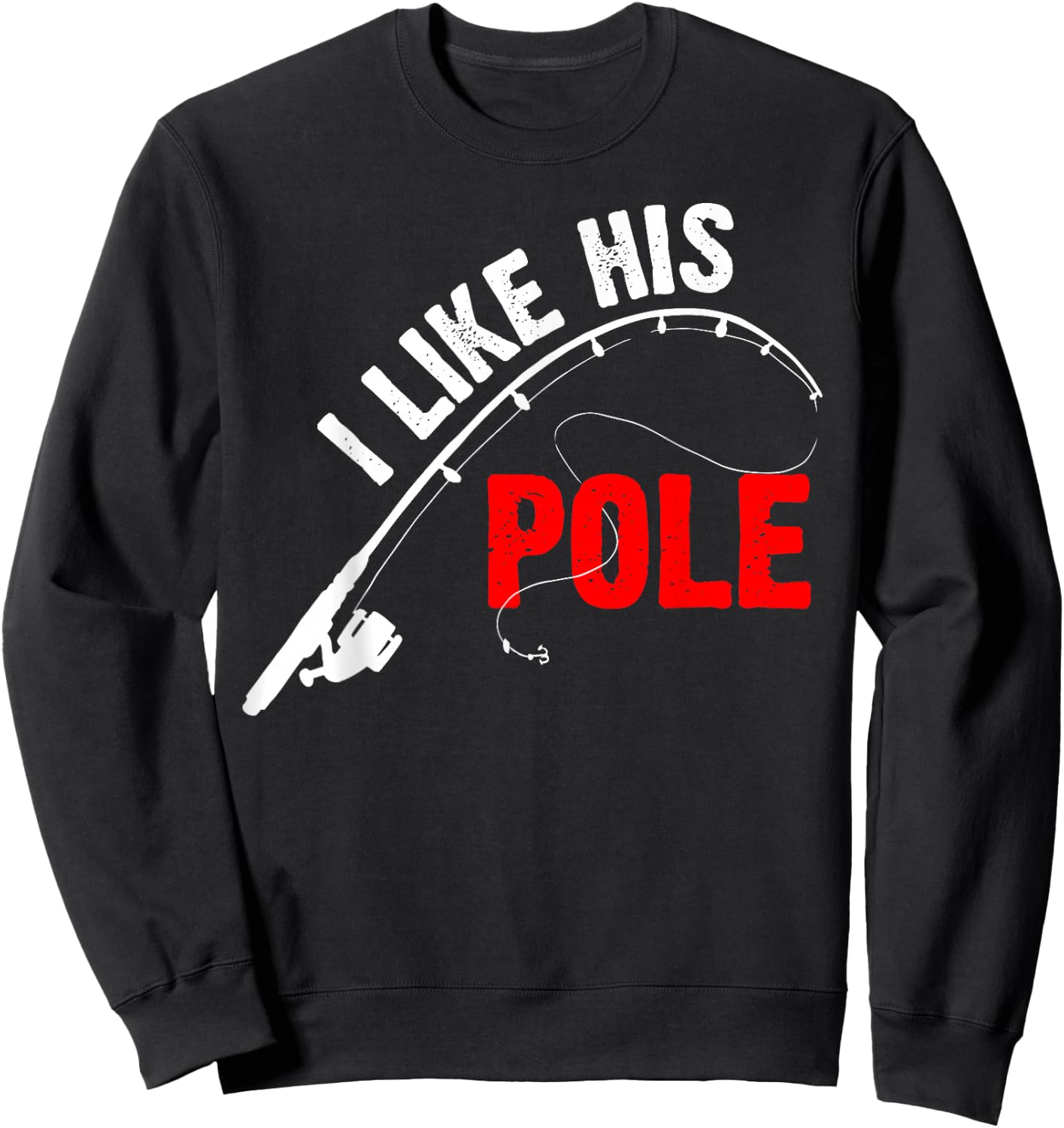 Women's I Like His Pole Funny Fishing Couples Sweatshirt - Sweatshirt | Black