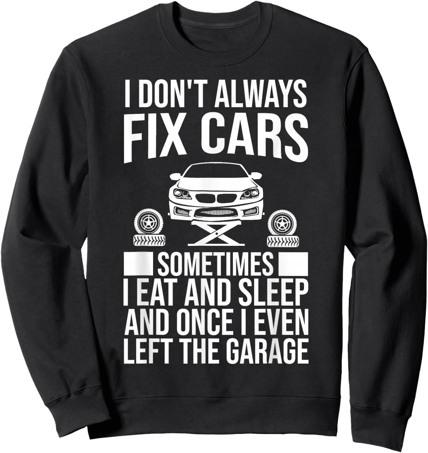 Funny Car Mechanic Design Automobile Mechanic Garage Sweatshirt - Sweatshirt | Black