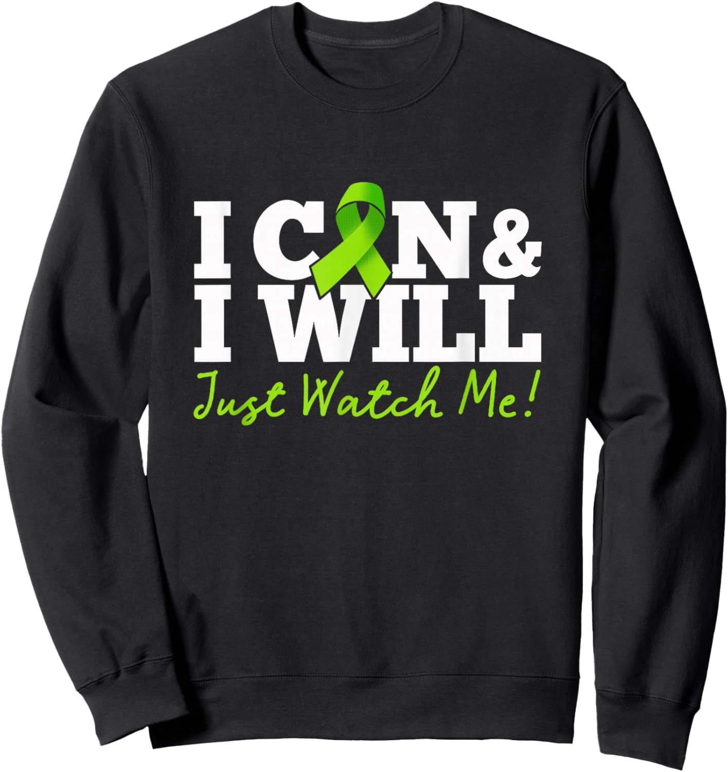 I Can & I Will Beat Lymphoma Cancer Warrior Just Watch Me Sweatshirt - Sweatshirt | Black