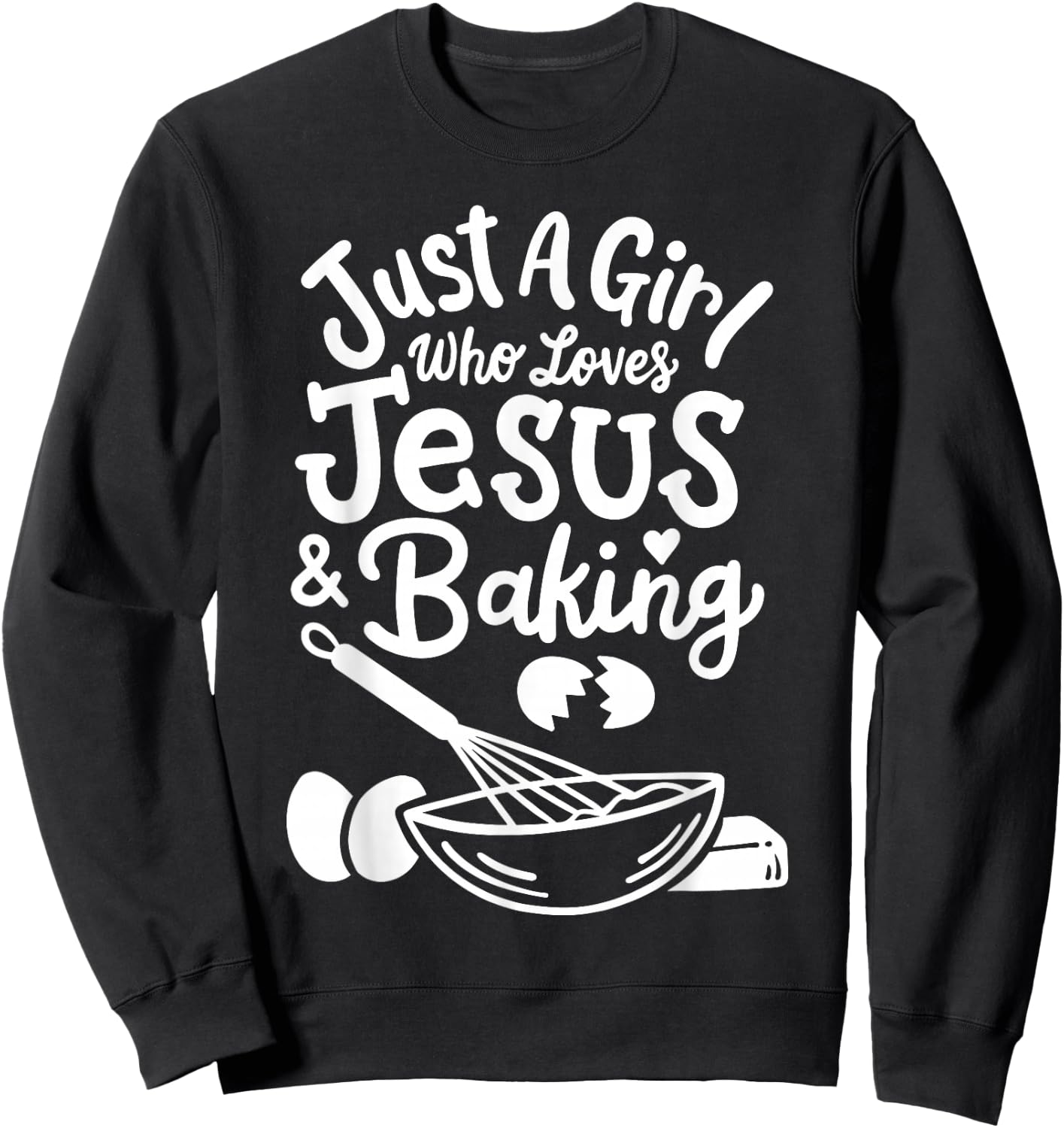 Baking Baker Bakery Pastry Just A Girl Who Loves Baking Sweatshirt - Sweatshirt | Black
