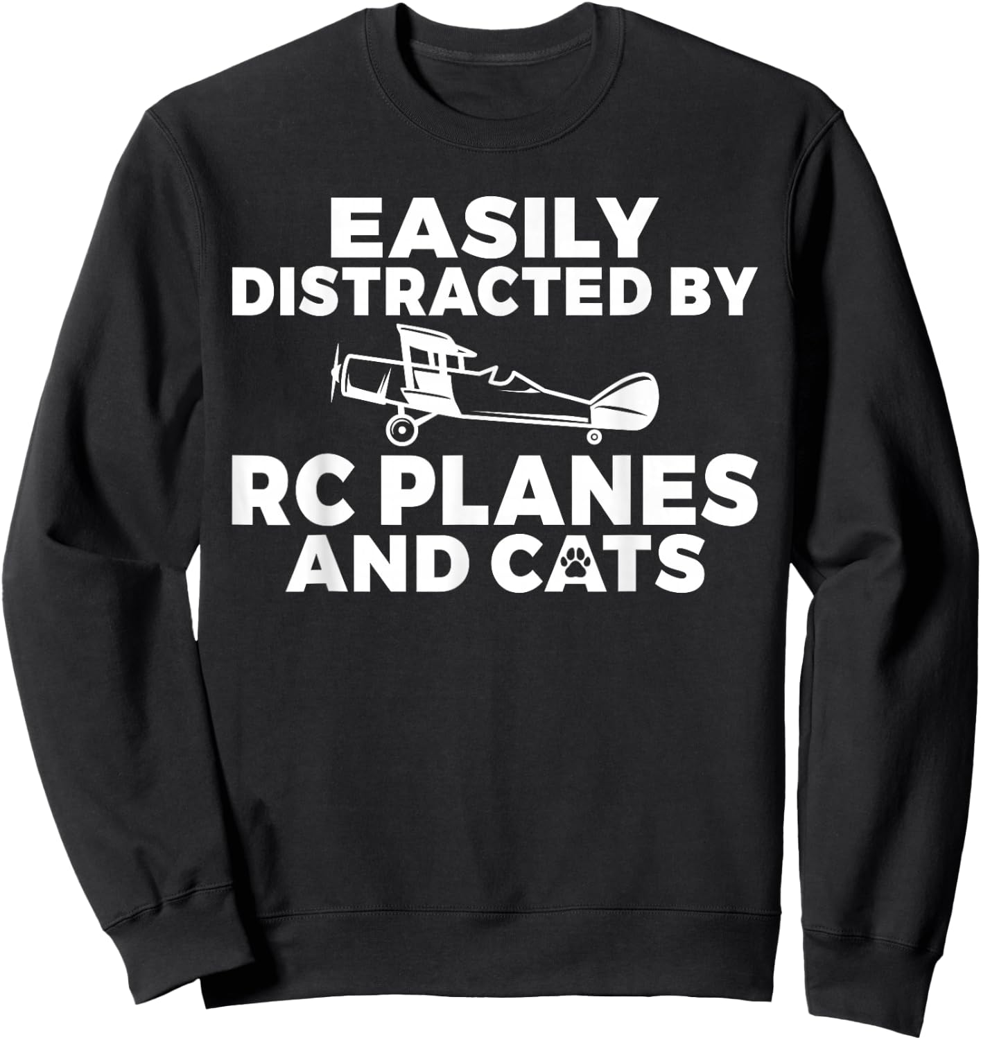 Easily distracted by Rc Planes and Cats Lover RC Plane Sweatshirt - Sweatshirt | Black