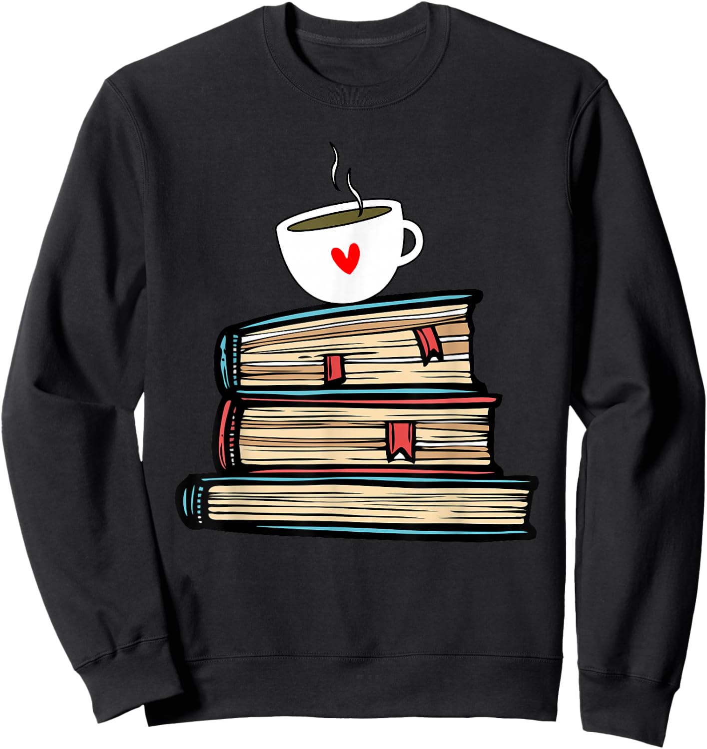 Tea Cup Book Lovers Gifts Book Shirt Cute Book Reader Shirts Sweatshirt - Sweatshirt | Black