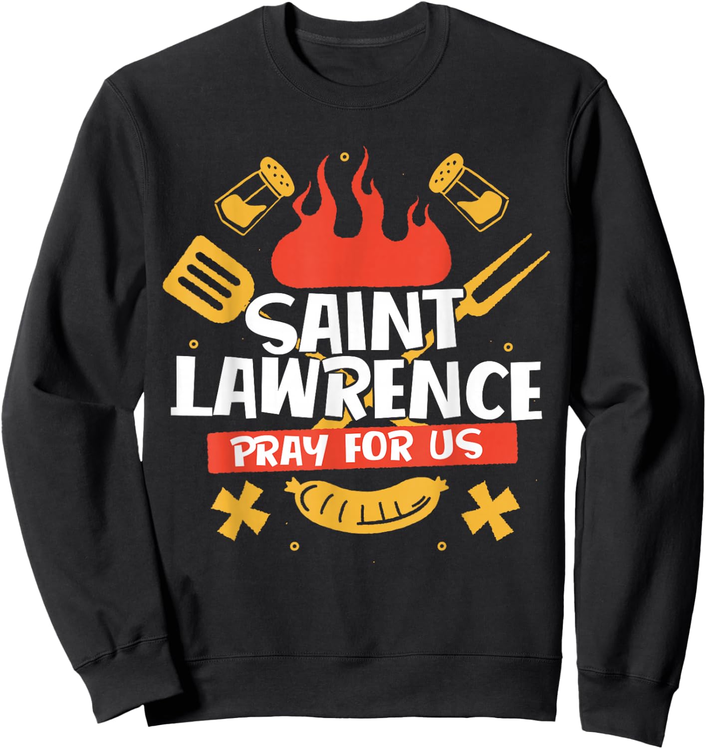 Saint Lawrence Catholic Patron Saint of Grilling Grill Chef Sweatshirt - Sweatshirt | Black