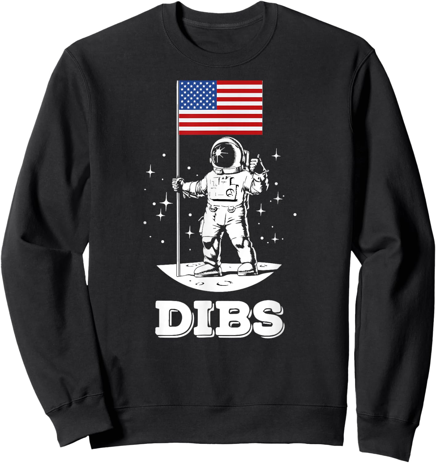 Dibs American Flag Astronaut Space, Funny 4th Of July Sweatshirt - Sweatshirt | Black