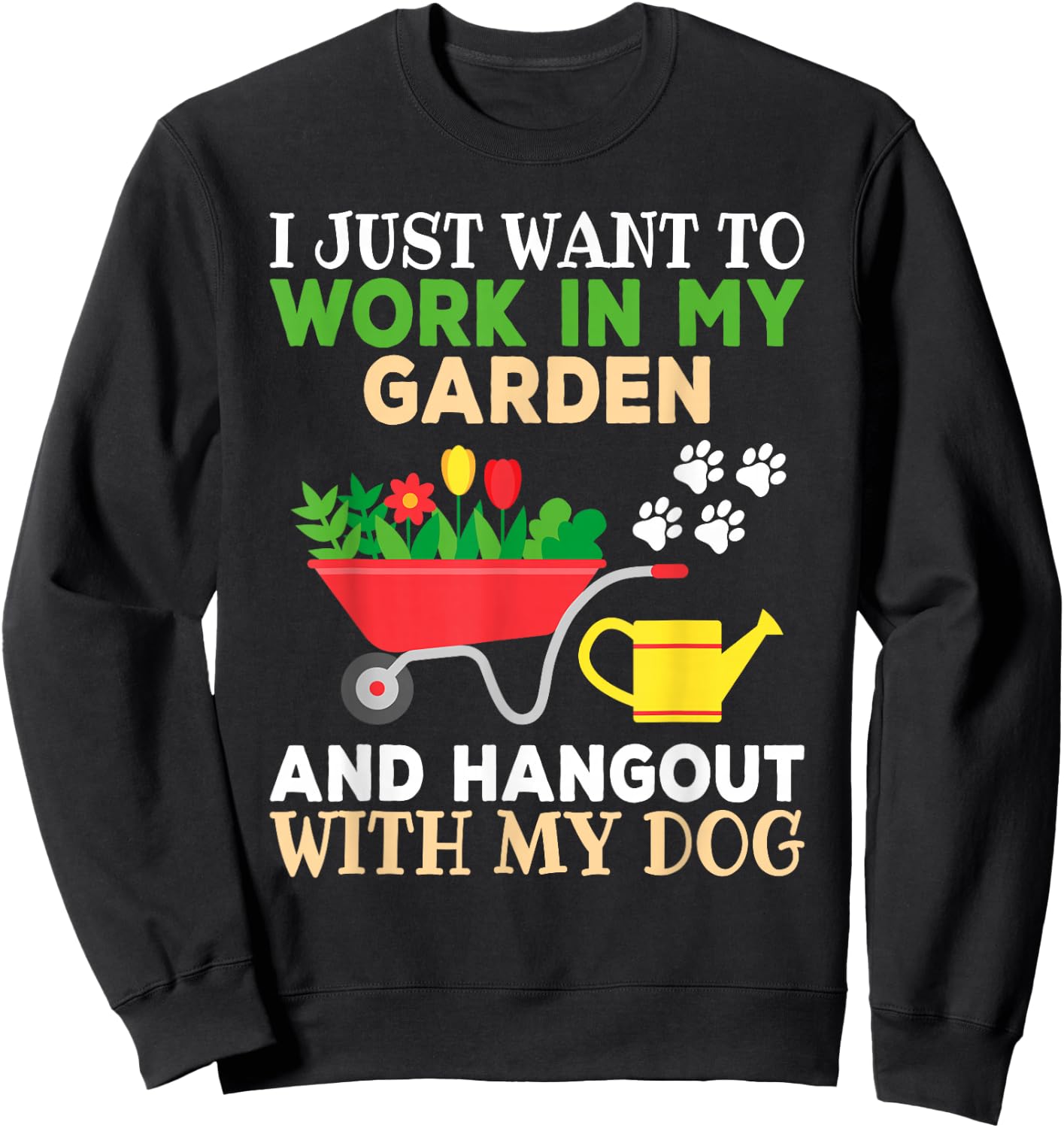 Funny Gardener Dog Lover Garden Women Men Sweatshirt - Sweatshirt | Black