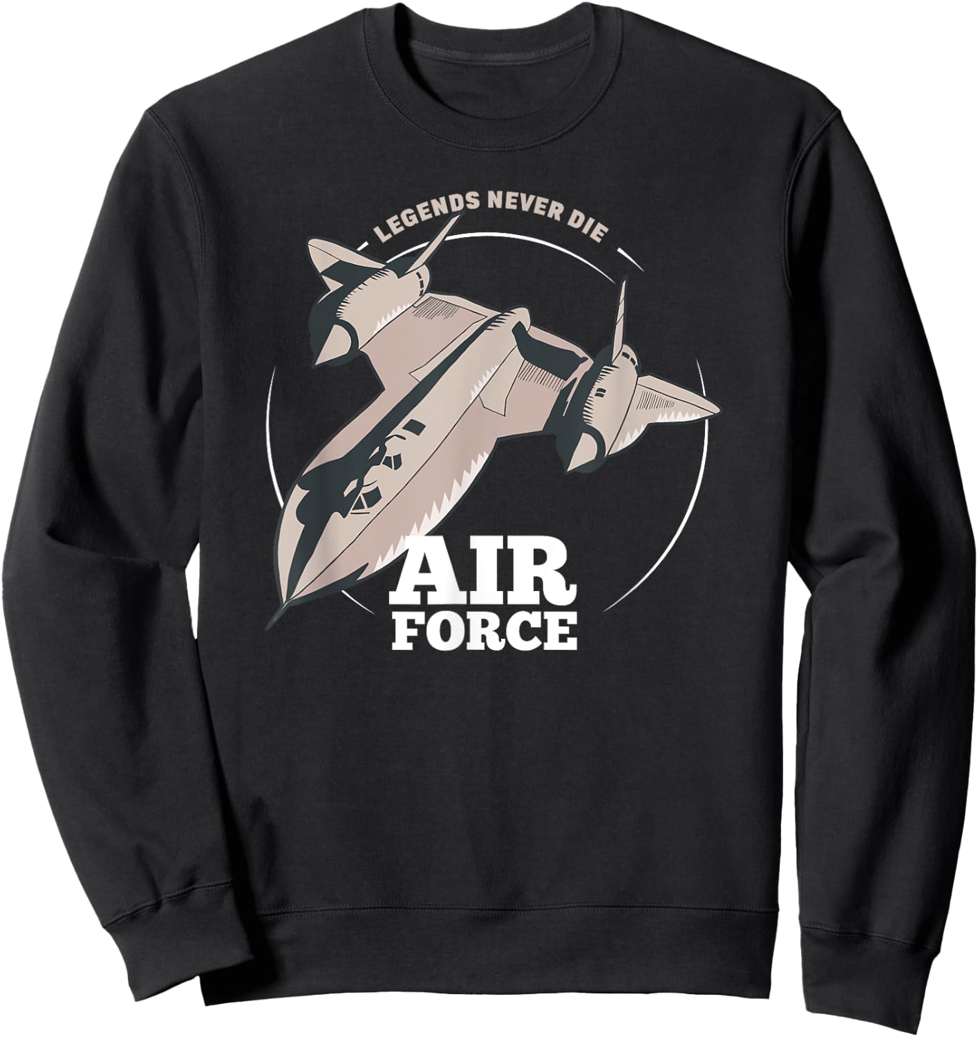 Legends Never Die Military SR 71 Blackbird, Airplane Jet Sweatshirt - Sweatshirt | Black