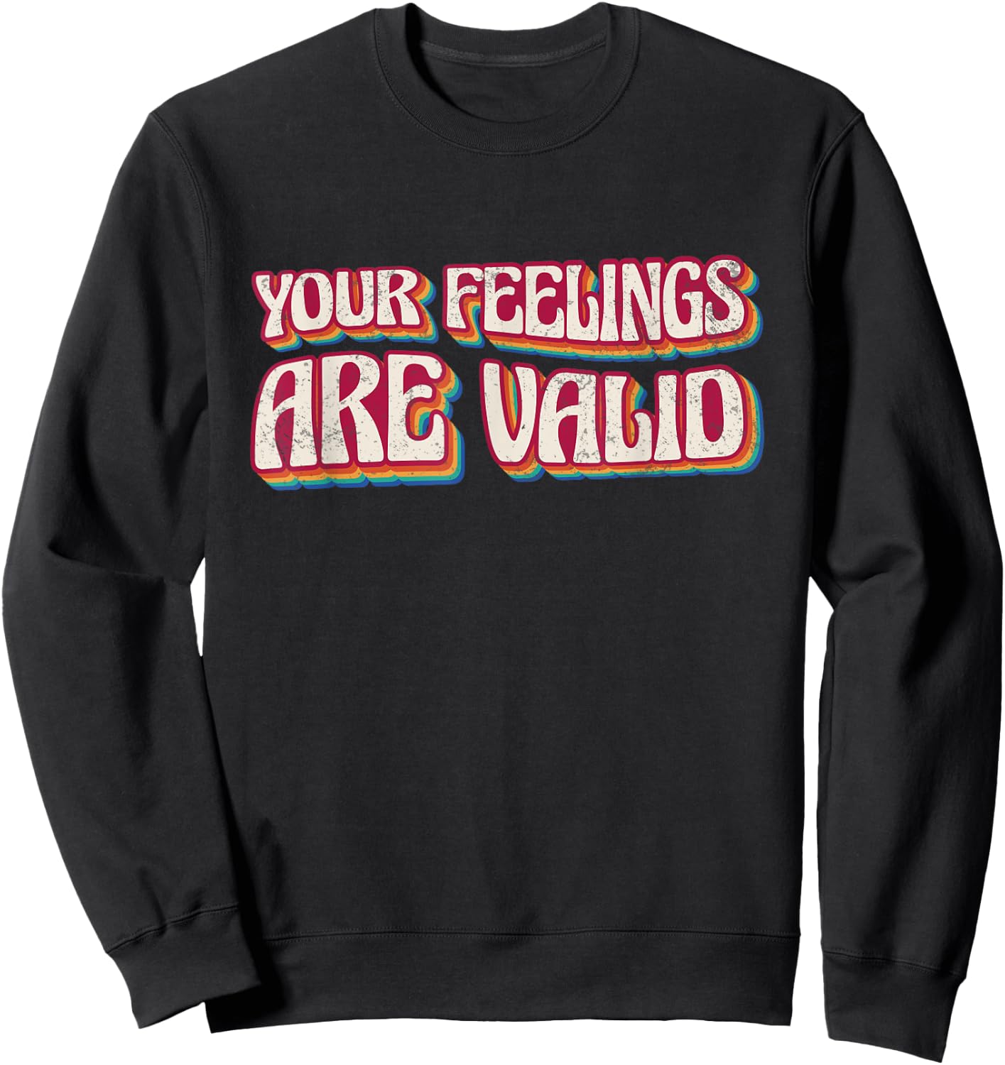 Your Feelings Are Valid, Psychiatric Mental Therapy Sweatshirt - Sweatshirt | Black