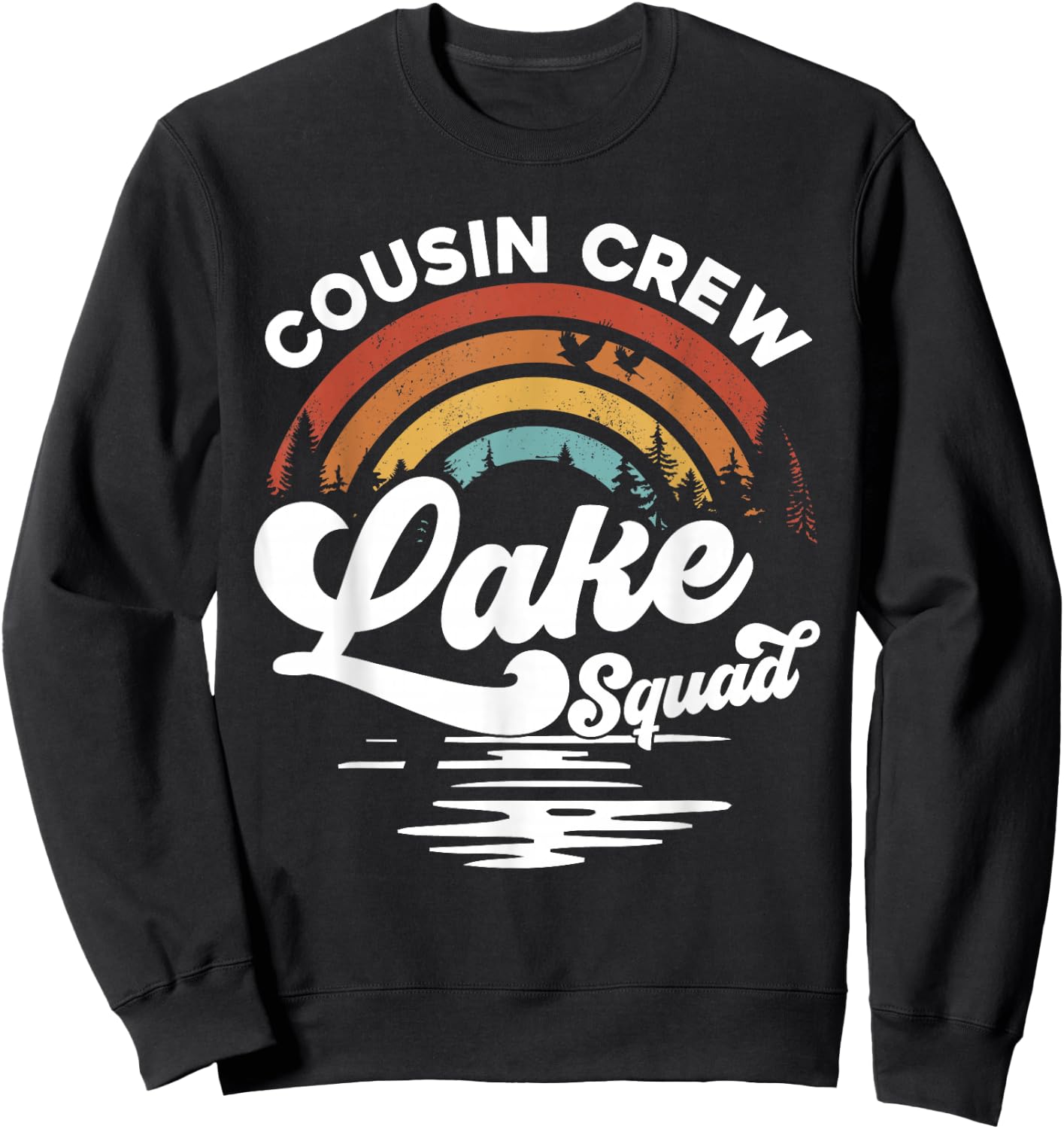 Cousin Crew Lake Squad Groovy Rainbow Vacation Lake Trip Sweatshirt - Sweatshirt | Black