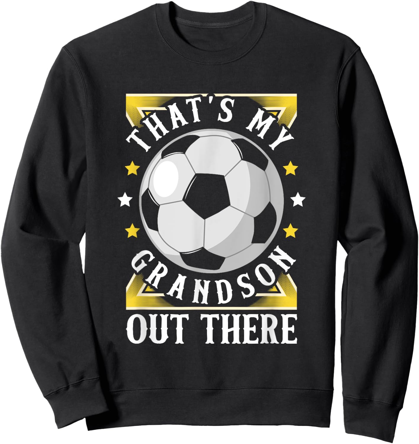 That's My Grandson Out There Soccer Grandma Grandpa Apparel Sweatshirt - Sweatshirt | Black