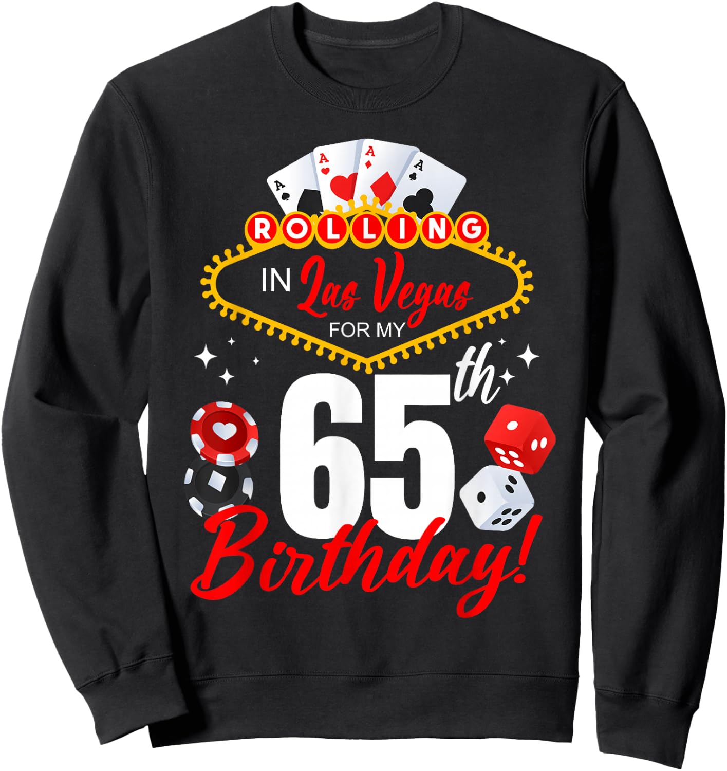 Rolling In Las Vegas 65th Birthday Crew Group Friends 65 Sweatshirt - Sweatshirt | Black