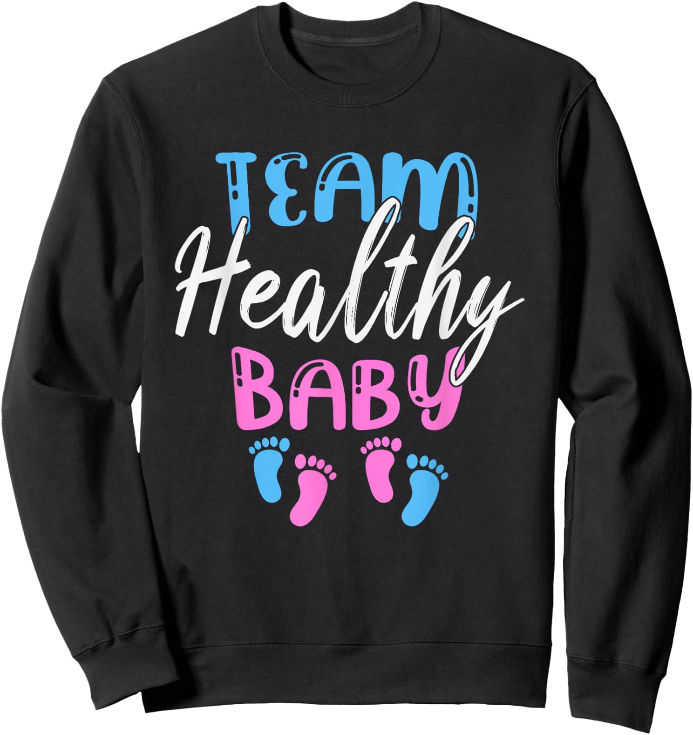 Funny Team Boy Girl Healthy Baby Shower Gender Reveal Party Sweatshirt - Sweatshirt | Black