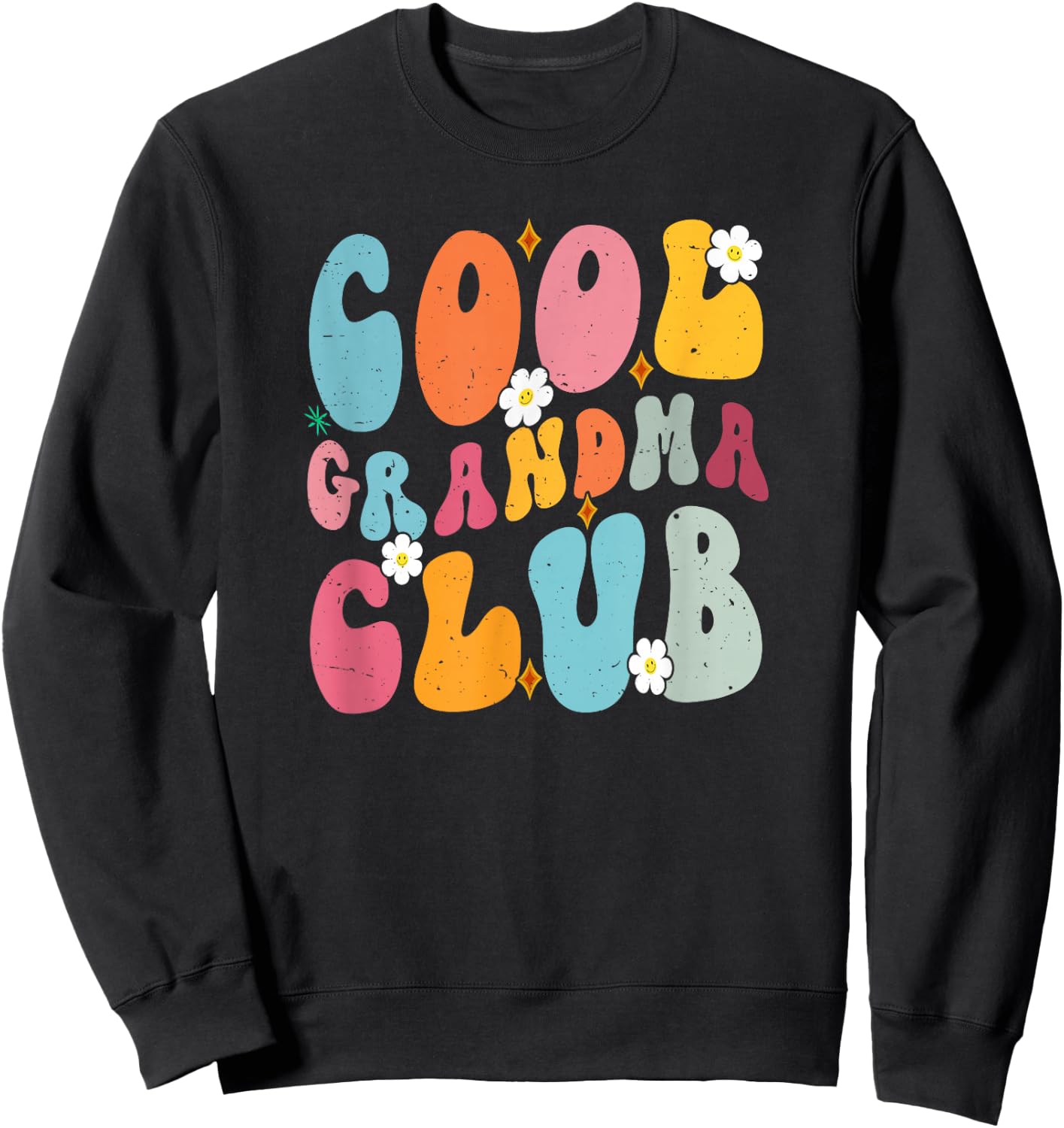 Cool Grandma Club Mother's Day Groovy Retro Best Mom Ever Sweatshirt - Sweatshirt | Black