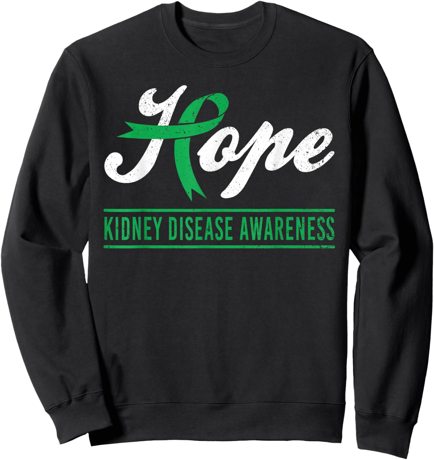 Hope Kidney Disease Awareness Month Green Ribbon Support Sweatshirt - Sweatshirt | Black