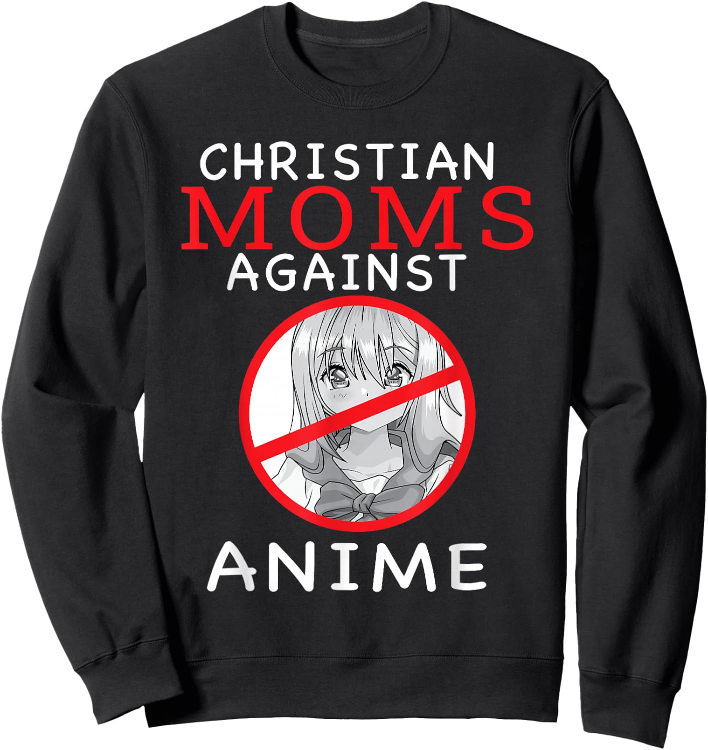 Christian Moms Against Anime Sweatshirt - Sweatshirt | Black
