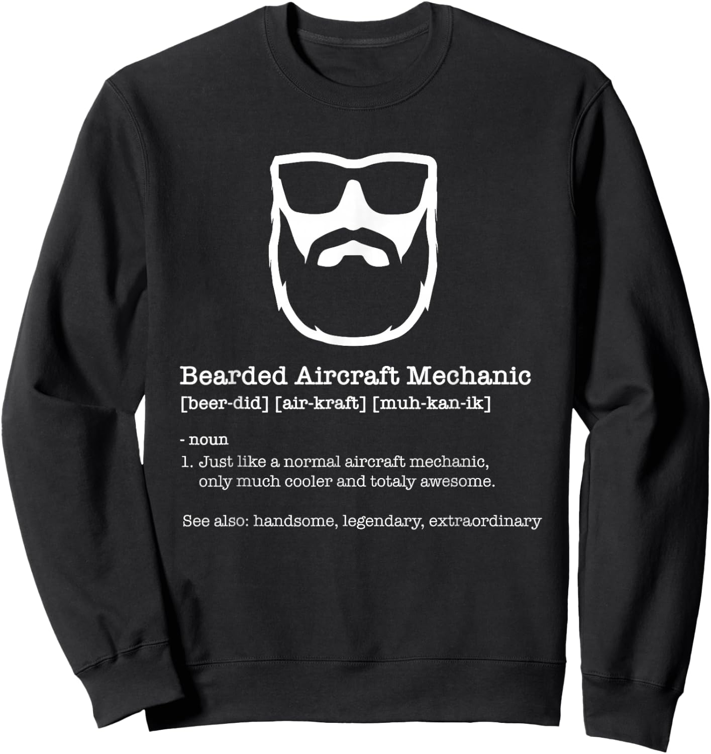 Bearded Aircraft Mechanic - Airplane Maintenance Plane Lover Sweatshirt - Sweatshirt | Black