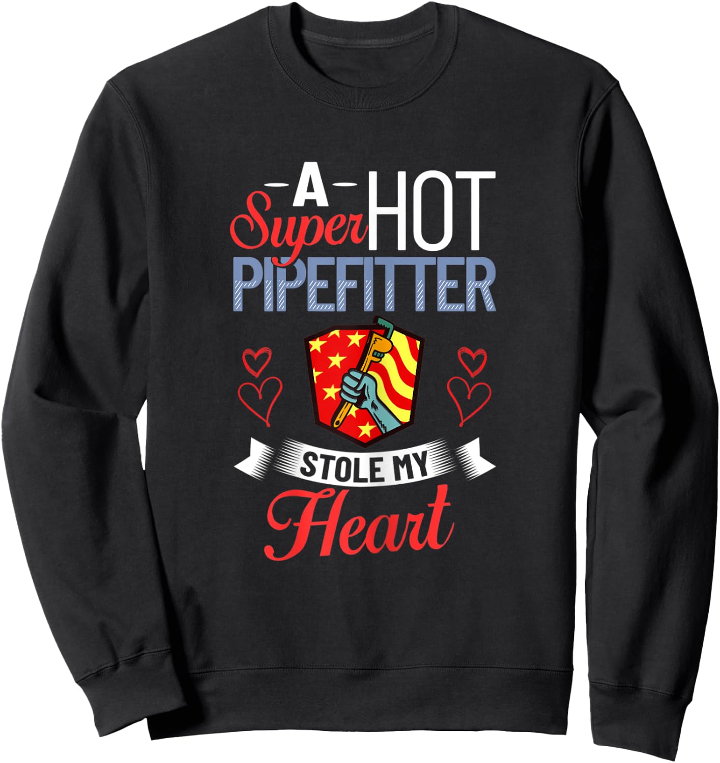 Plumber Wife Pipefitter Girlfriend Steamfitter Sweatshirt - Sweatshirt | Black