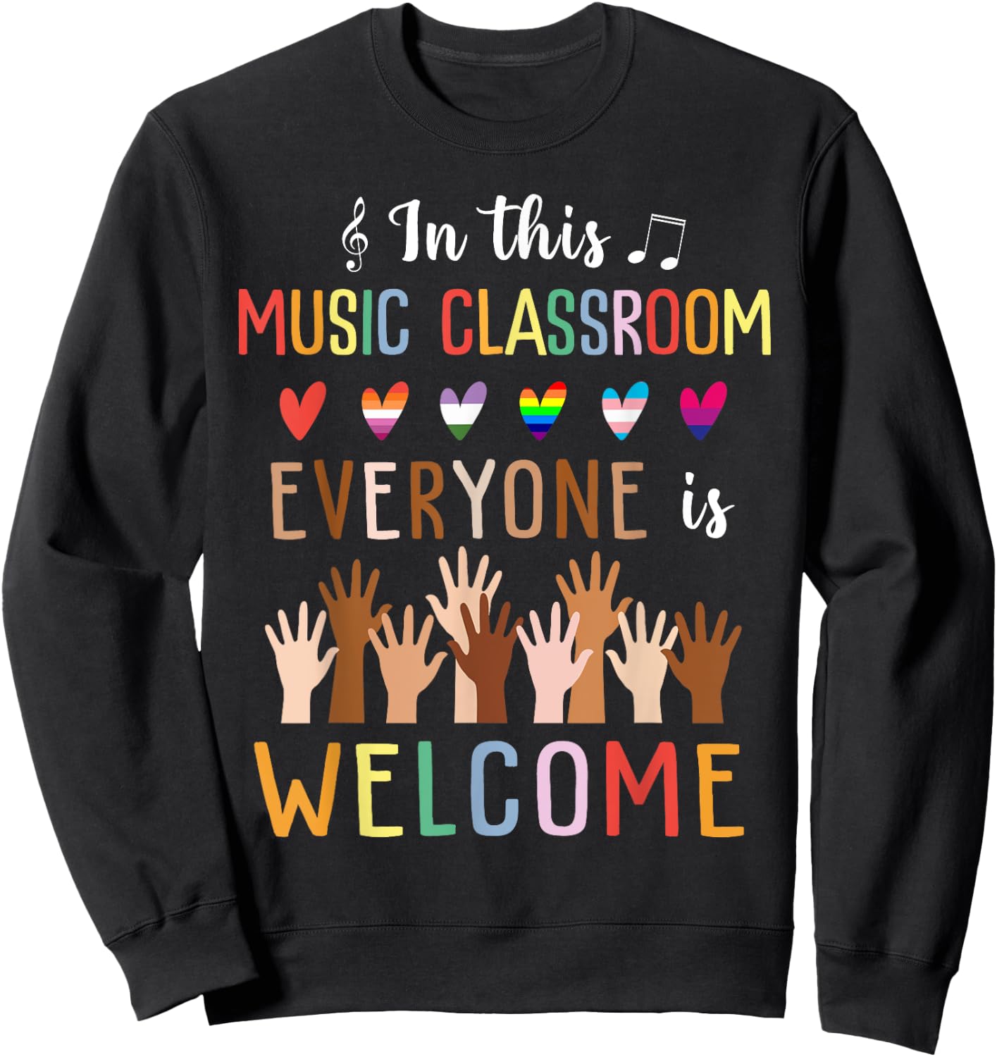 In This Music Classroom Everyone Is Welcome - Music Teacher Sweatshirt - Sweatshirt | Black