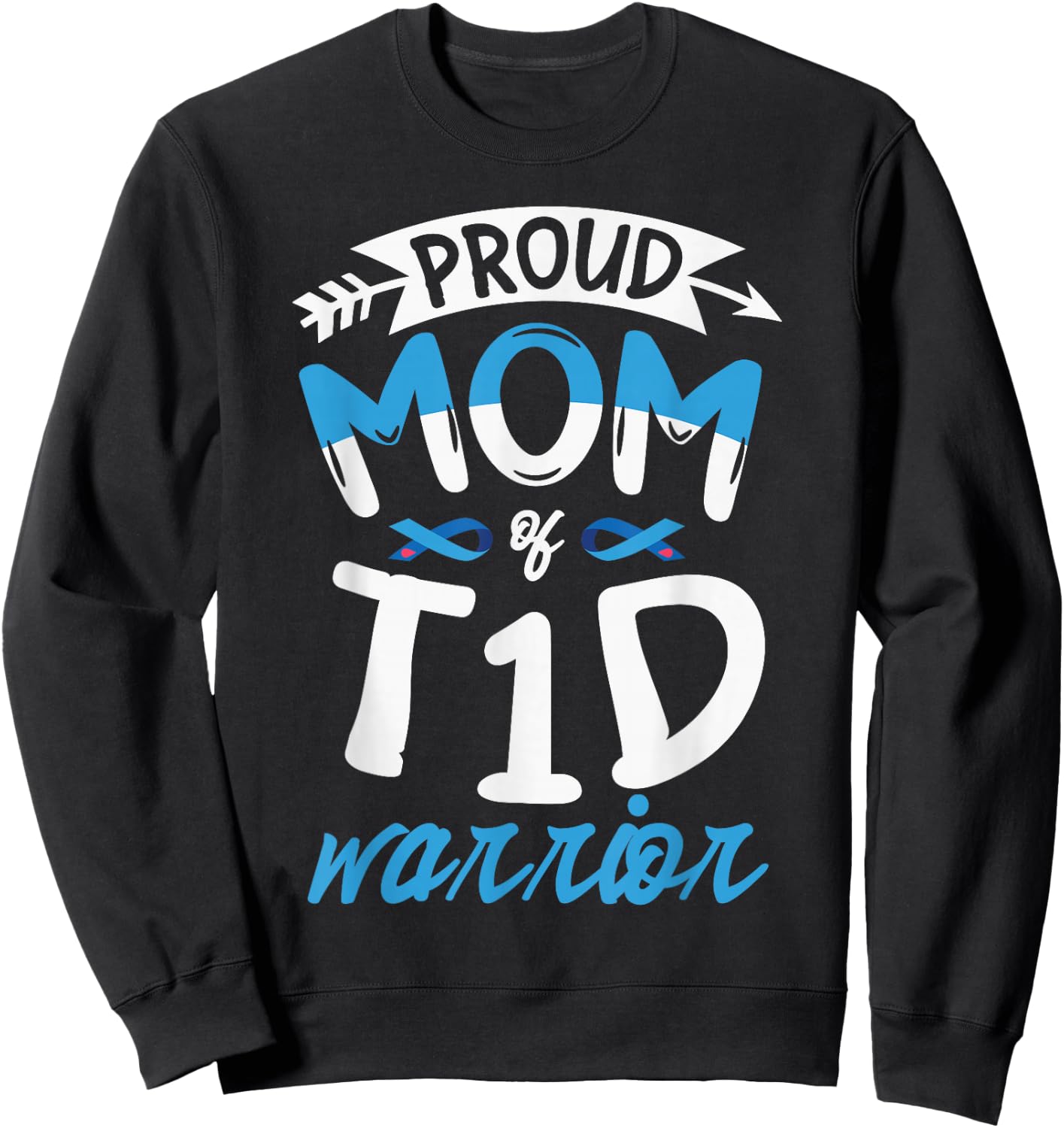Proud mom of T1D warrior for a Diabetic Diabetes awareness Sweatshirt - Sweatshirt | Black