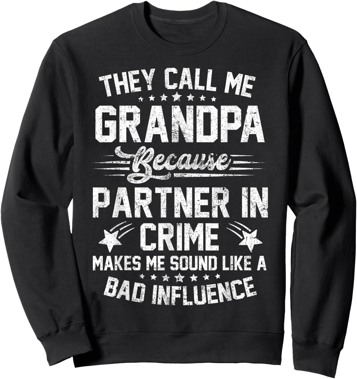 Funny They Call Me Grandpa Because Partner in Crime Sweatshirt - Sweatshirt | Black