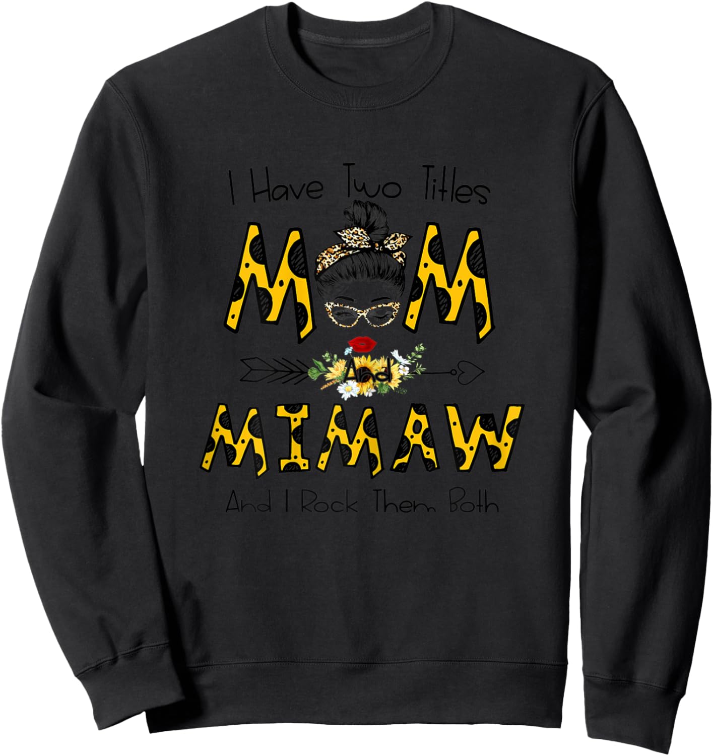 I Have Two Titles Mom and Mimaw Leopard Print Sunglasses Sweatshirt - Sweatshirt | Black