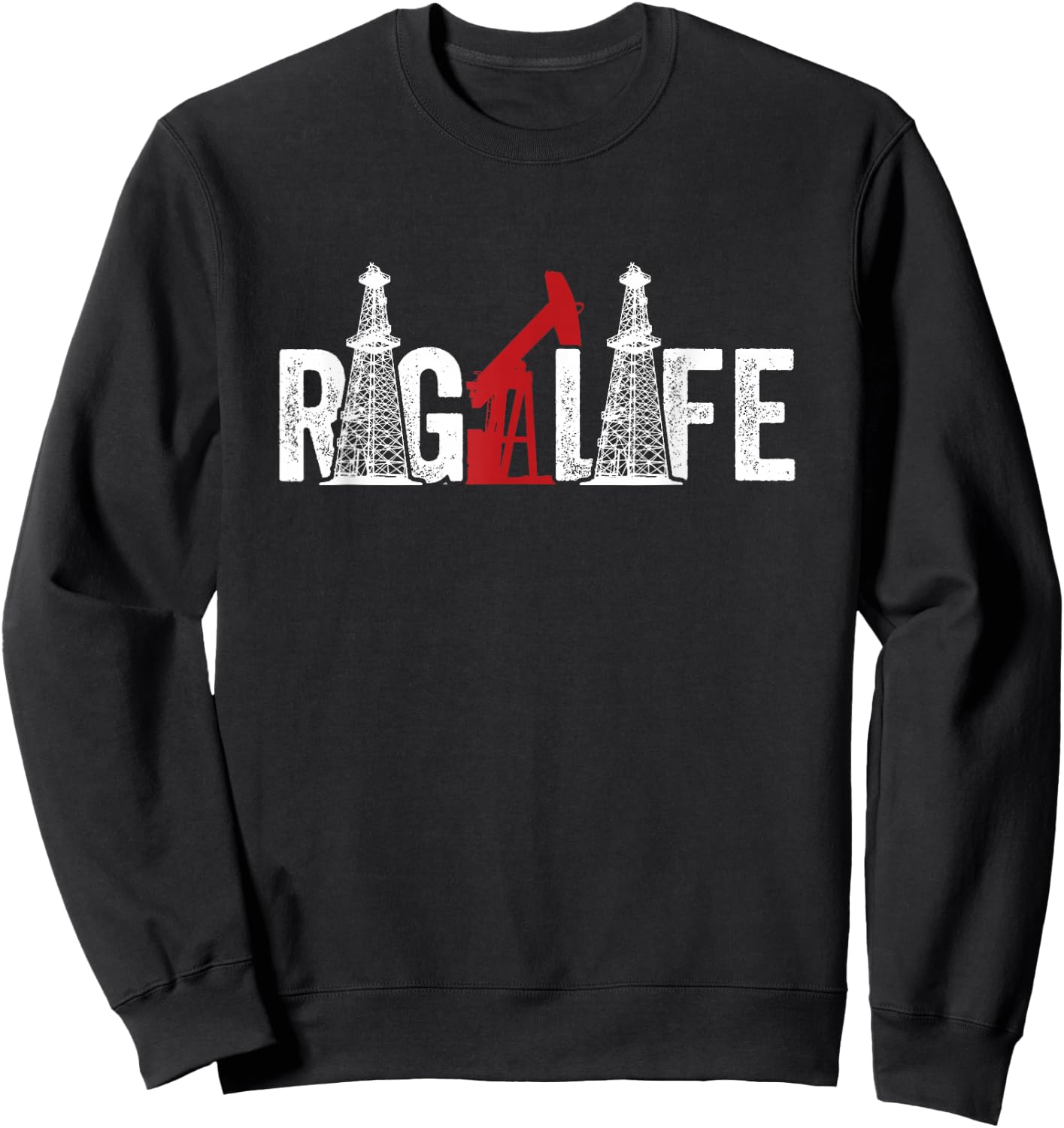Oil Rig Life Oilfield Worker Oil Driller Man Oilman Drilling Sweatshirt - Sweatshirt | Black