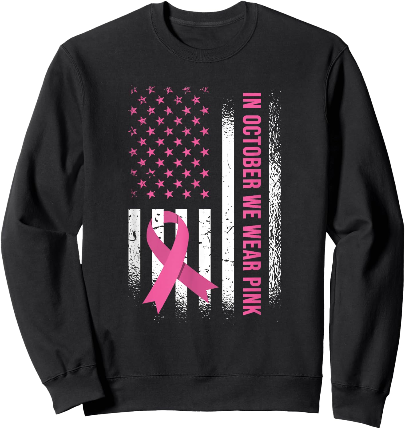 In October We Wear Pink - Breast Cancer Awareness Sweatshirt - Sweatshirt | Black