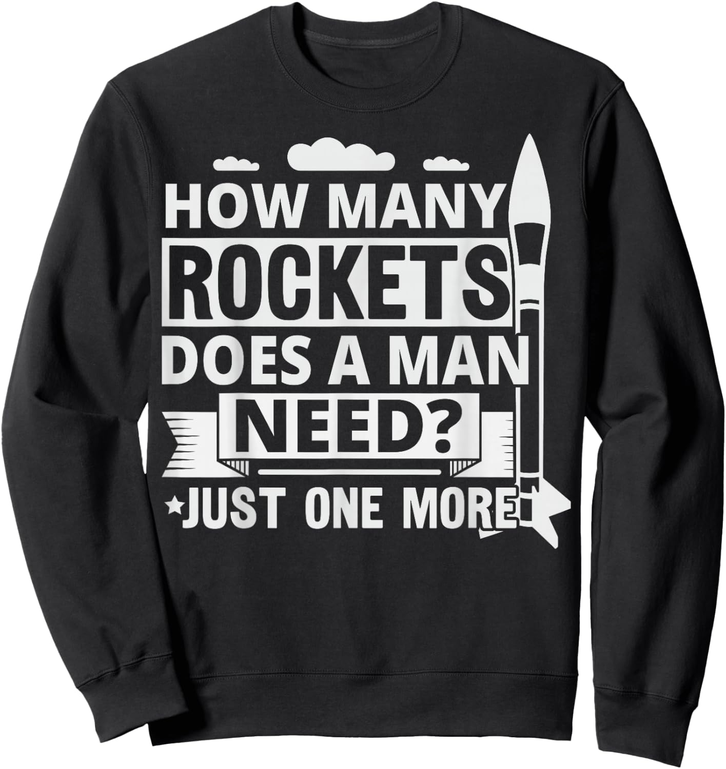Space Model Rocketry Quote for a Model Rocketry fan Sweatshirt - Sweatshirt | Black