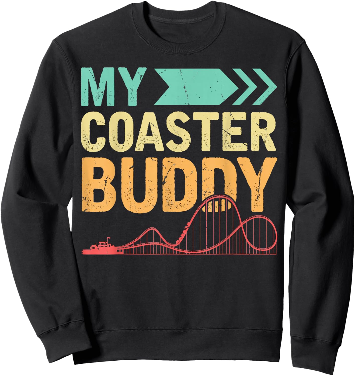 My Coaster Buddy Theme Amusement Park Ride Besties Family Sweatshirt - Sweatshirt | Black