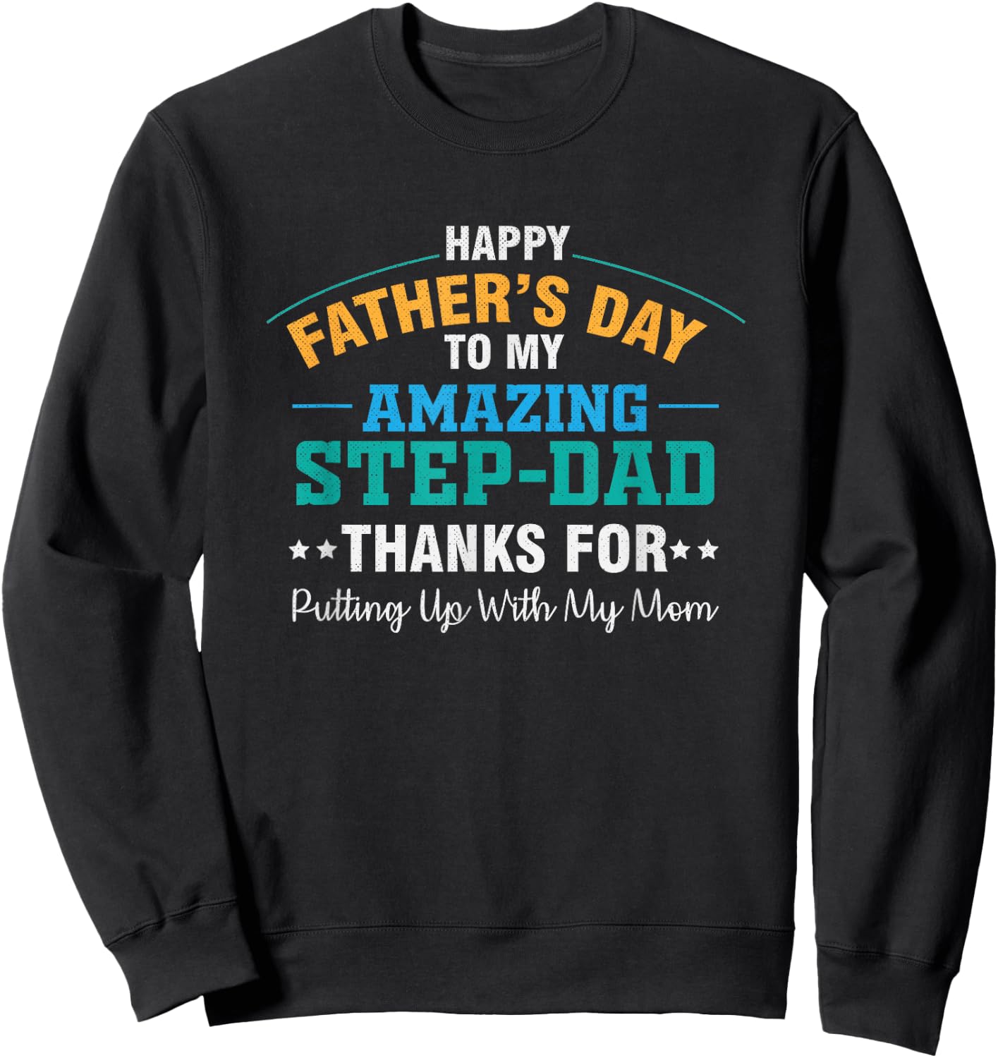 Amazing Step Father Funny Father's Day Dad Sweatshirt - Sweatshirt | Black