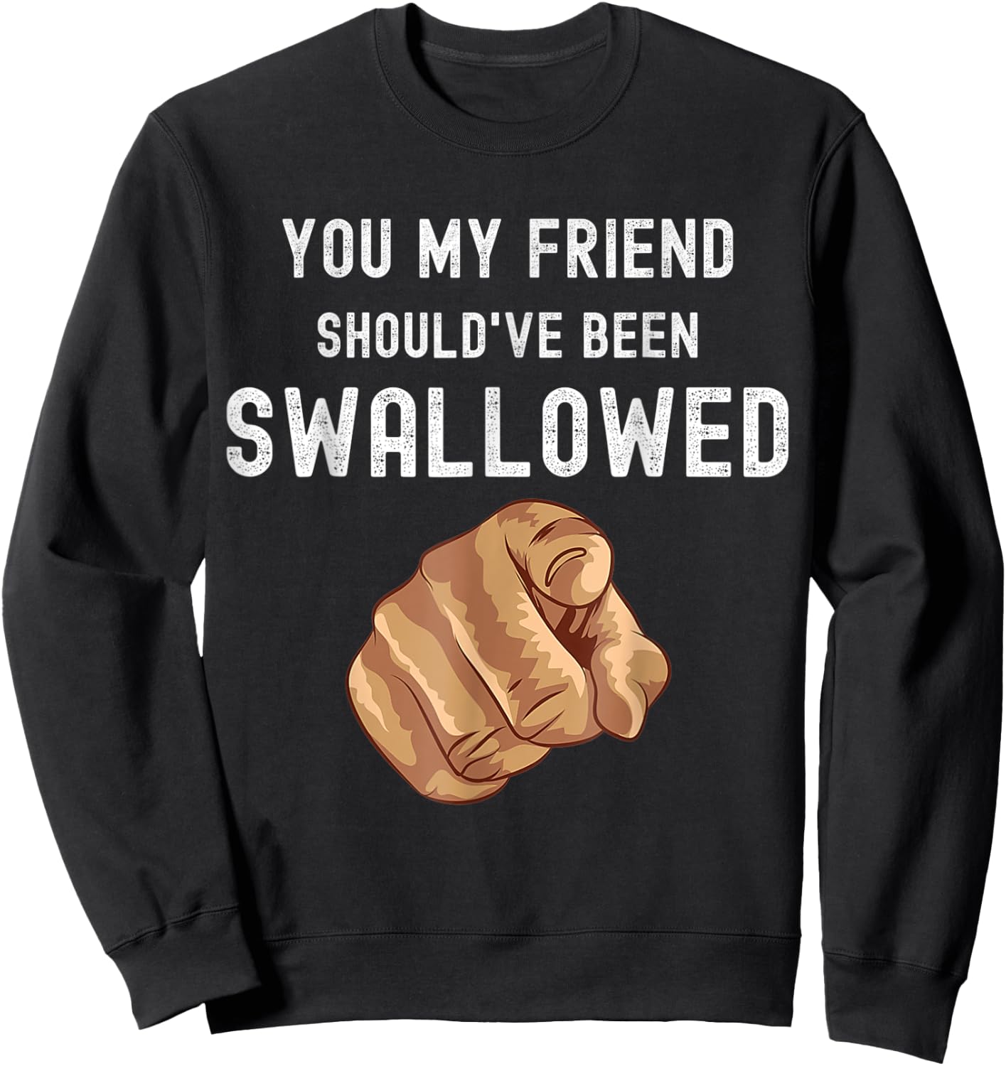 Funny Inappropriate Adult Humour Sarcastic Sex Gift Rude Gag Sweatshirt - Sweatshirt | Black