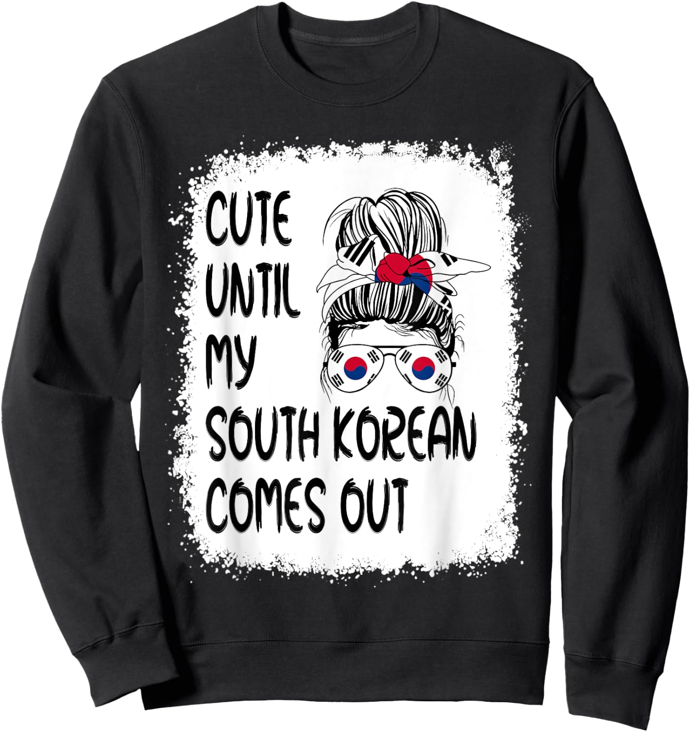 Funny Cute Until My South Korean Comes Out Sweatshirt - Sweatshirt | Black